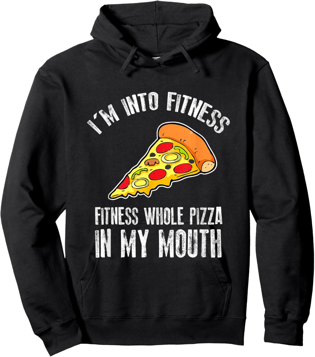 Funny I'm Into Fitness Whole Pizza In My Mouth Hoodie - Hoodie | Black