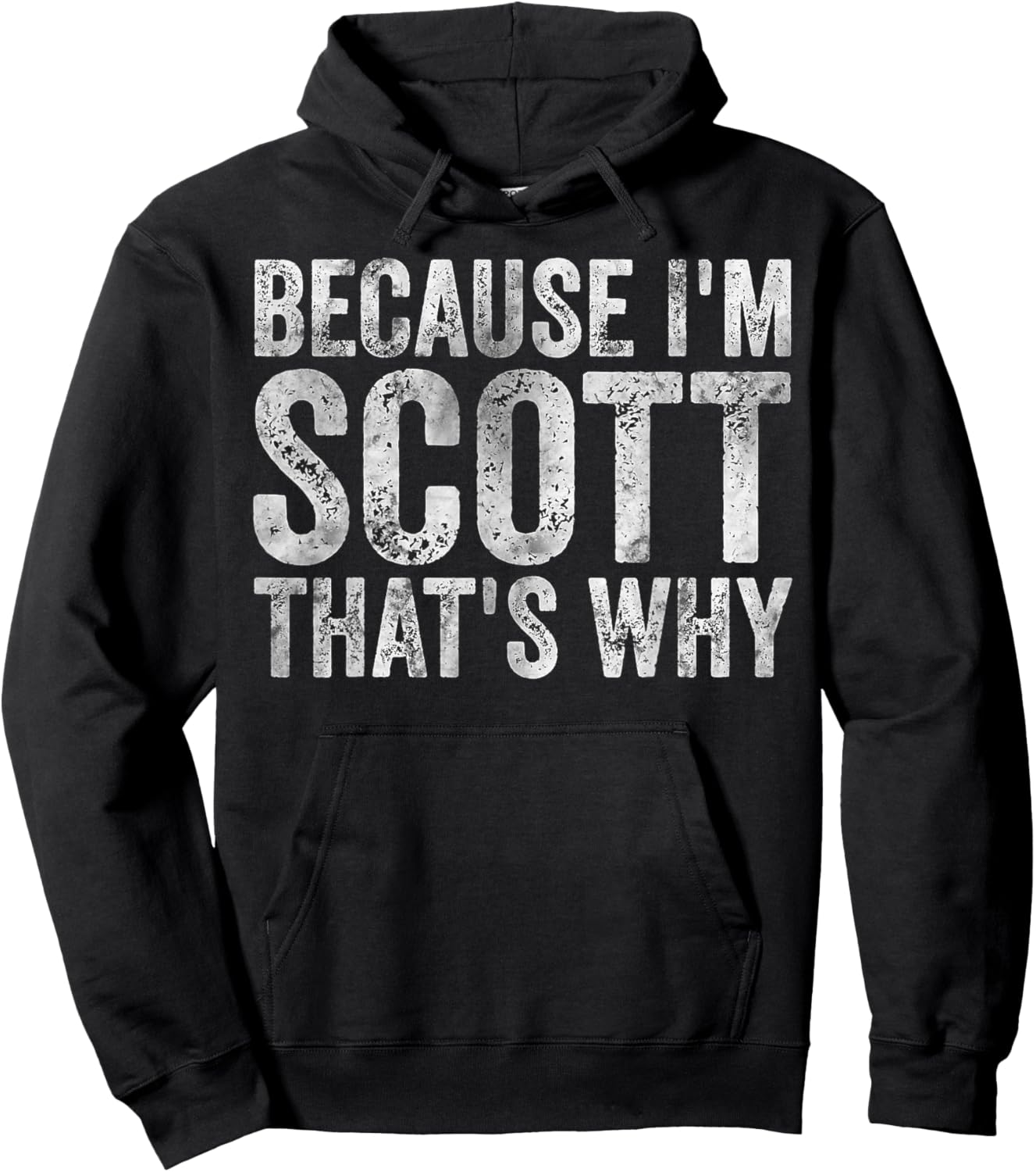 Funny Personalized Name Shirt Because I'm Scott That's Why Hoodie - Hoodie | Black
