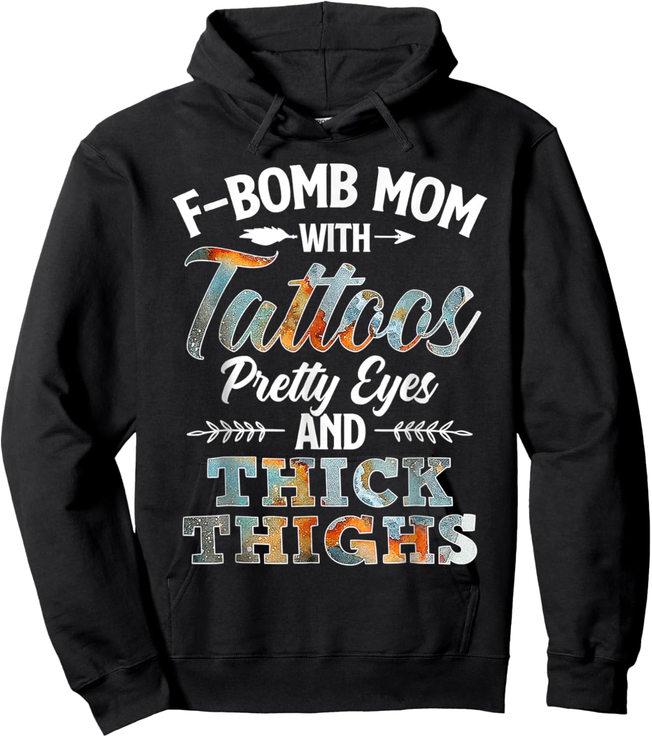 Funny F-Bomb Mom With Tattoos Pretty Eyes And Thick Thighs Hoodie - Hoodie | Black