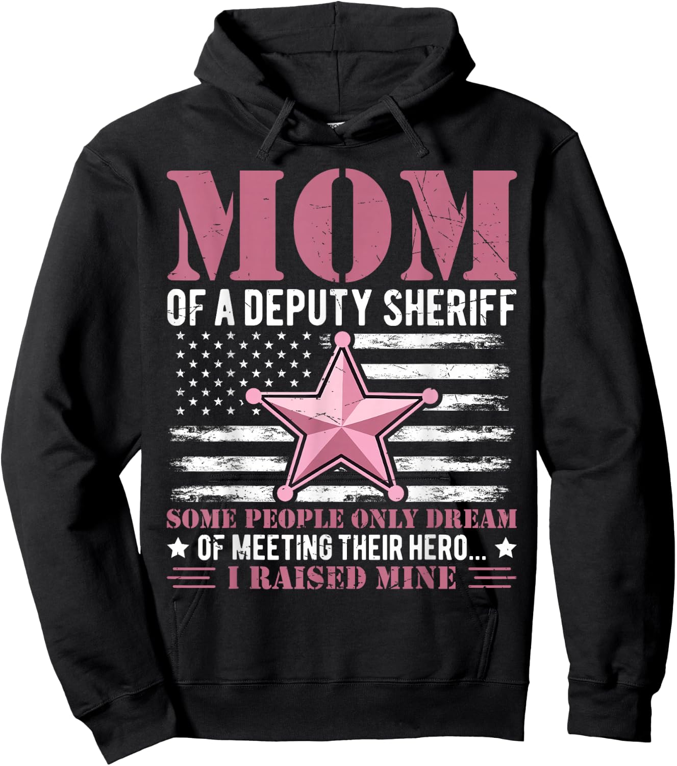 Mom of a Deputy Sheriff Proud Hero Pink Star Hoodie - Hoodie | Black