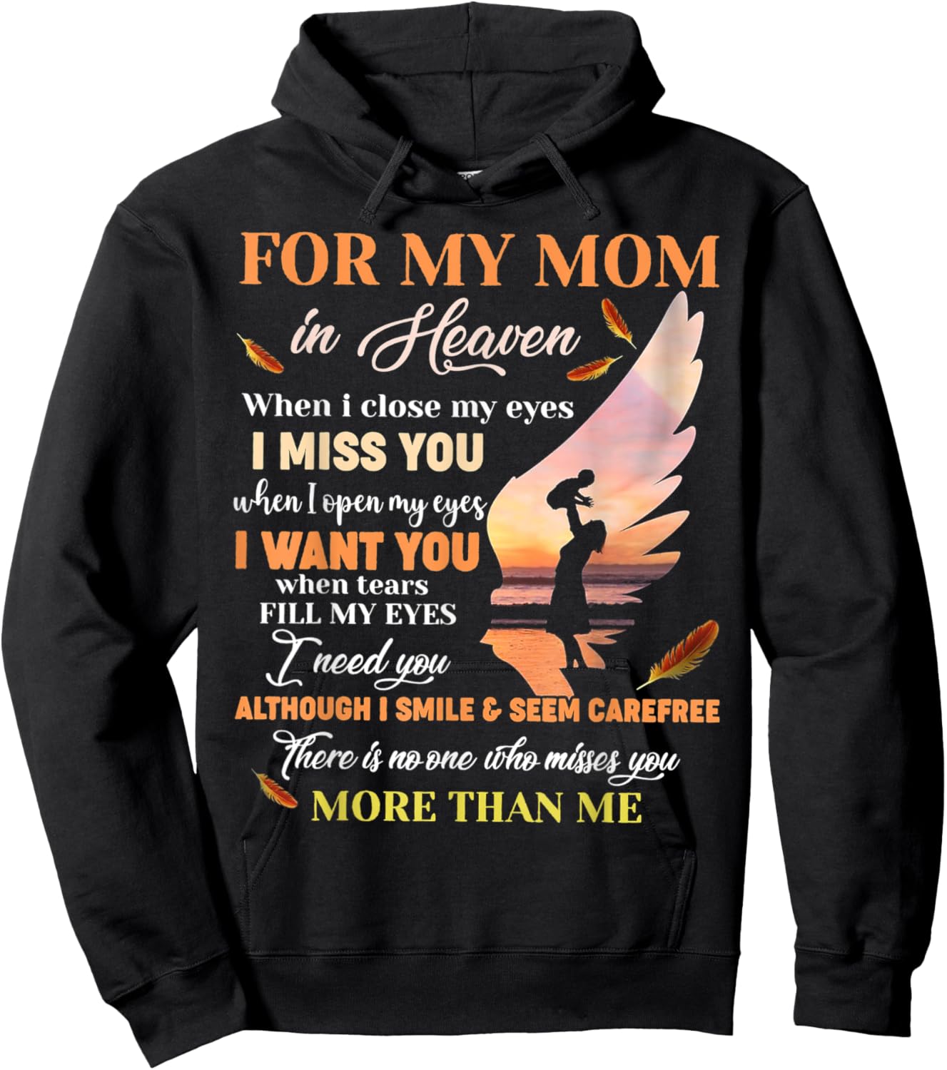 For My Mom In Heaven When I Close My Eyes I Miss You Mother Hoodie - Hoodie | Black