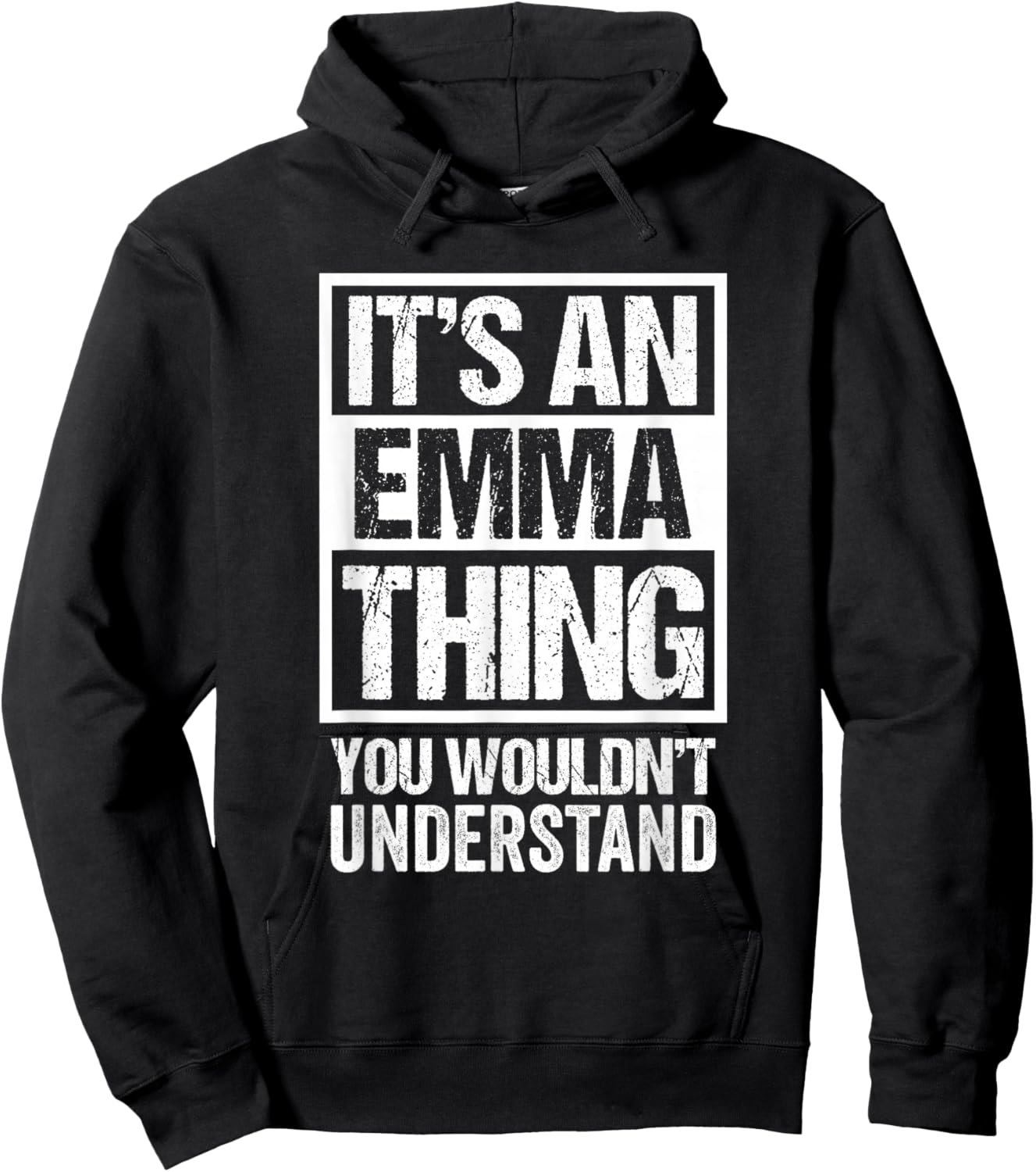 It's An Emma Thing You Wouldn't Understand - First Name Hoodie - Hoodie | Black