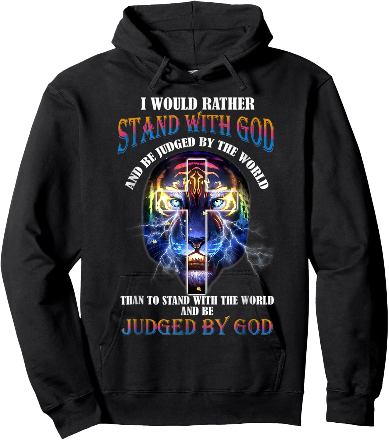 I Would Rather Stand With God And Be Judged By The World Hoodie - Hoodie | Black