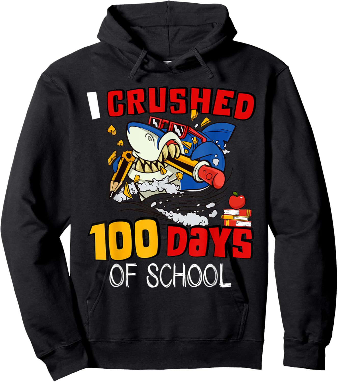 I Crushed 100 Days Of School Shark Crushing Happy 100th Day Hoodie - Hoodie | Black