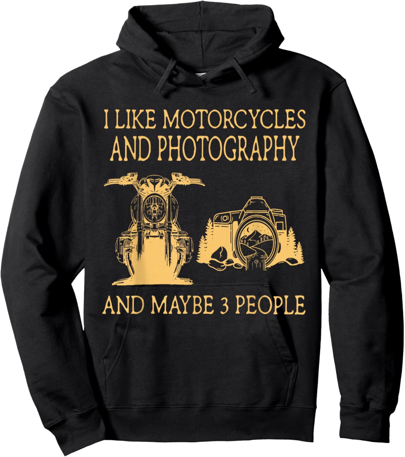 I Like Motorcycles And Photography And Maybe 3 People Hoodie - Hoodie | Black