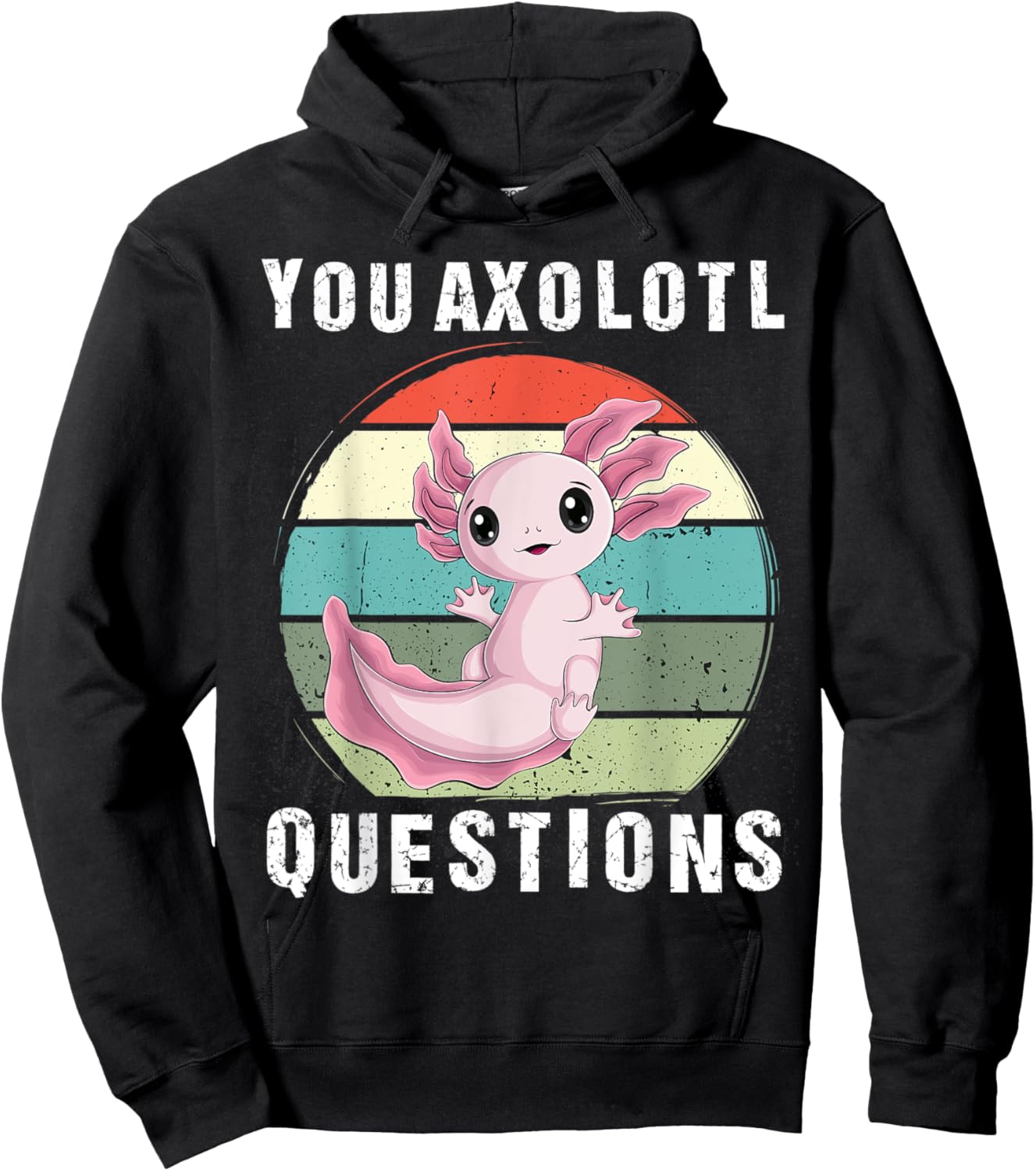 you Axolotl Questions Cute kawaii Axolotl kids boy men women Hoodie - Hoodie | Black