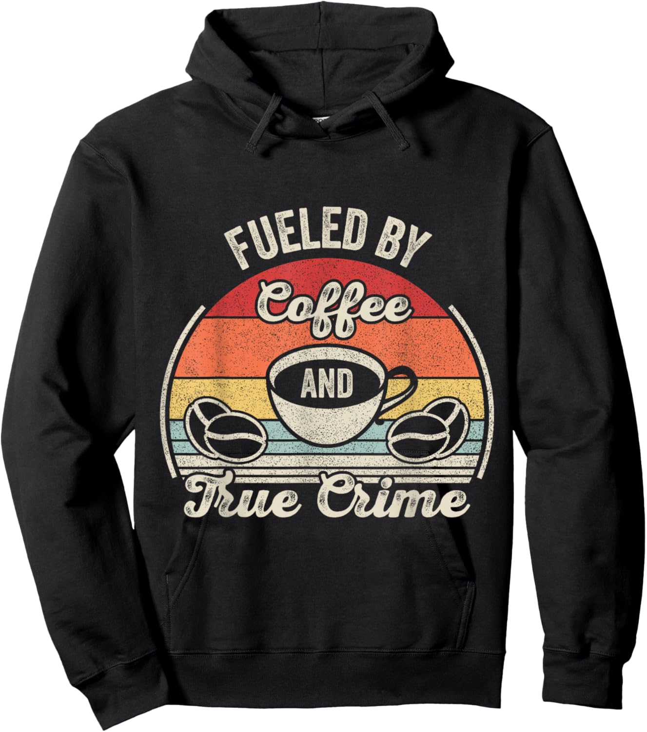 Retro Vintage Fueled By Coffee Lover And True Crime Podcast Hoodie - Hoodie | Black