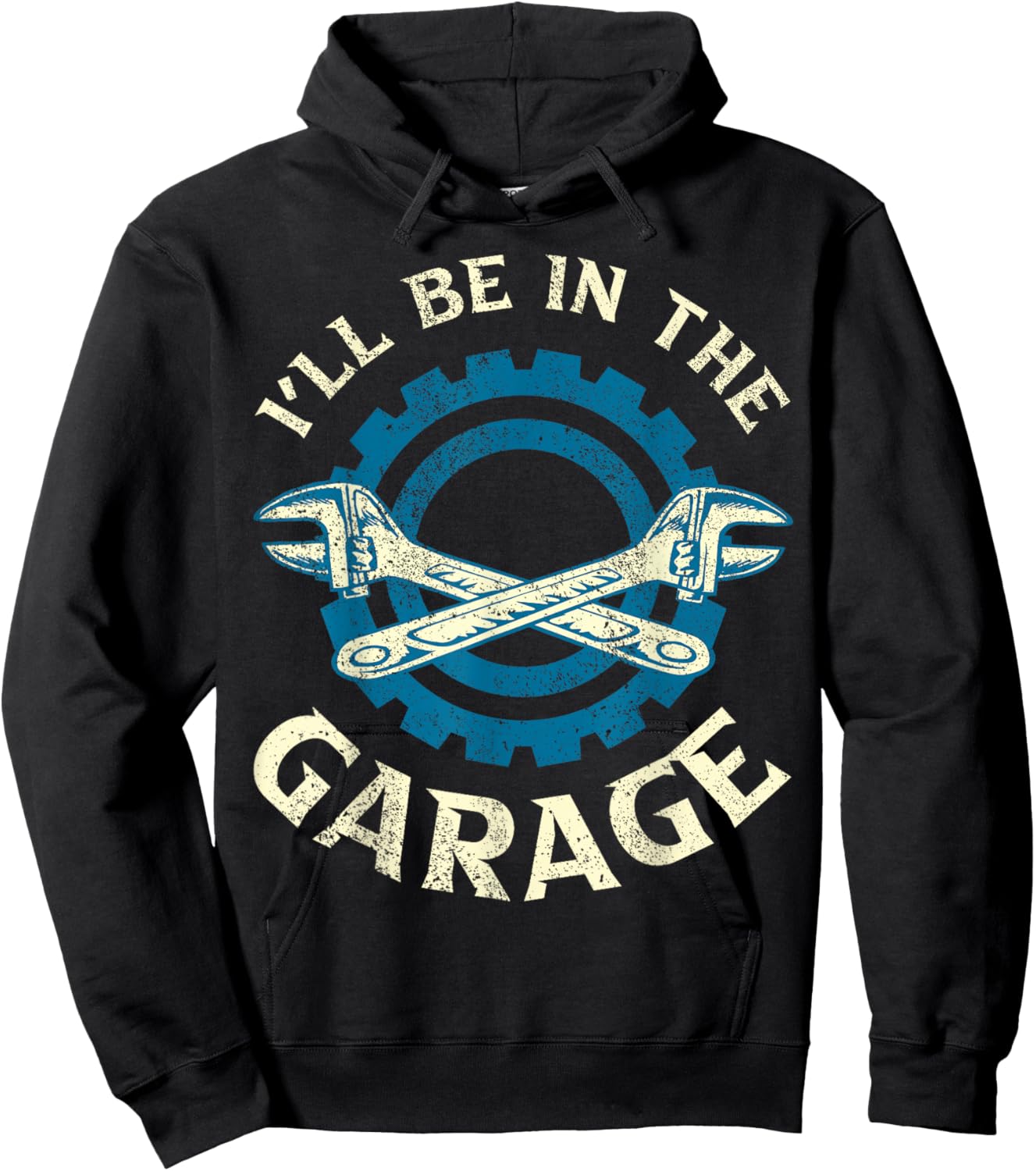 Ill Be In The Garage Vintage Garage Funny Car Mechanic Hoodie - Hoodie | Black