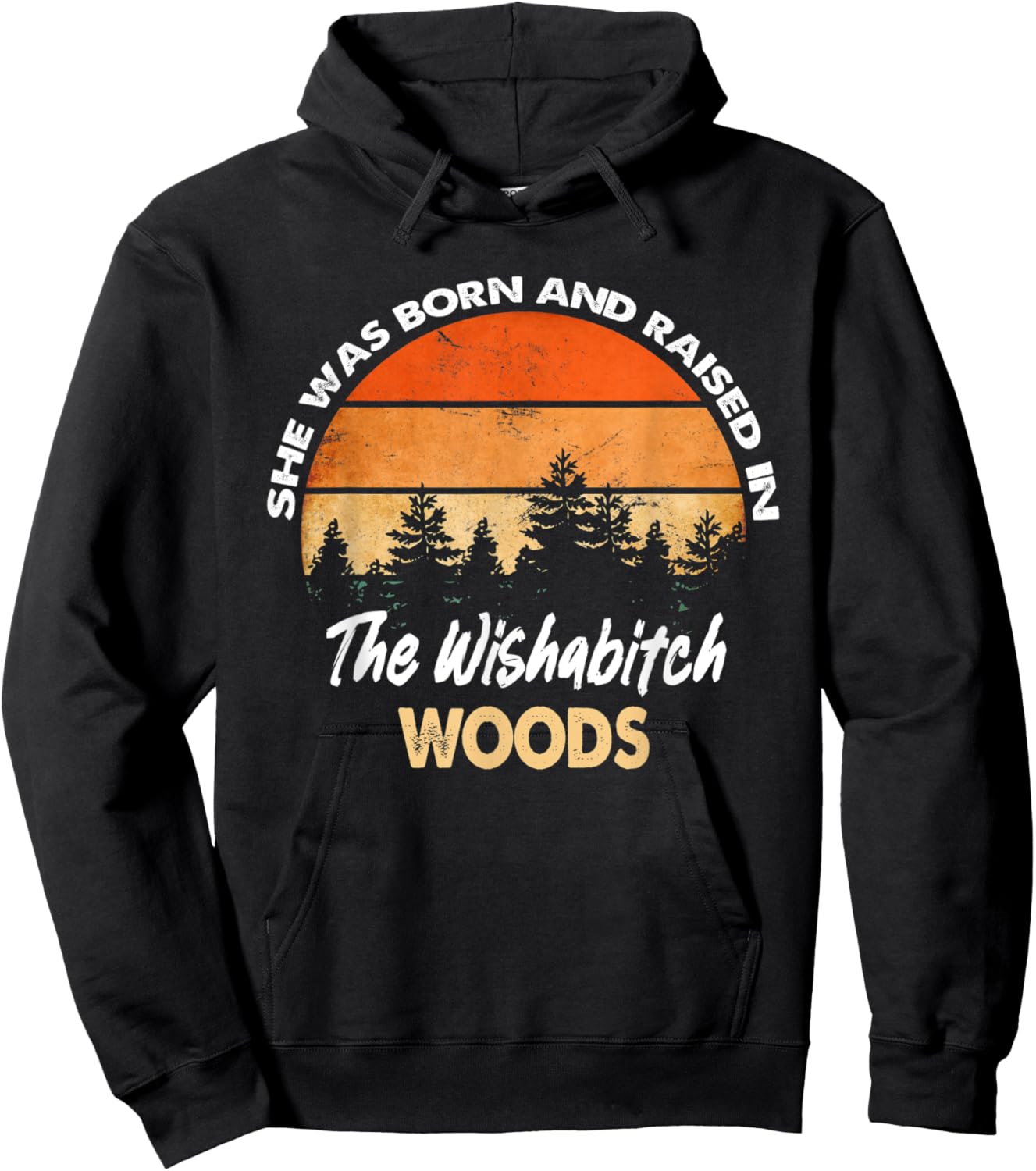She Was Born And Raised In Wishabitch Woods Camping Vintage Hoodie - Hoodie | Black
