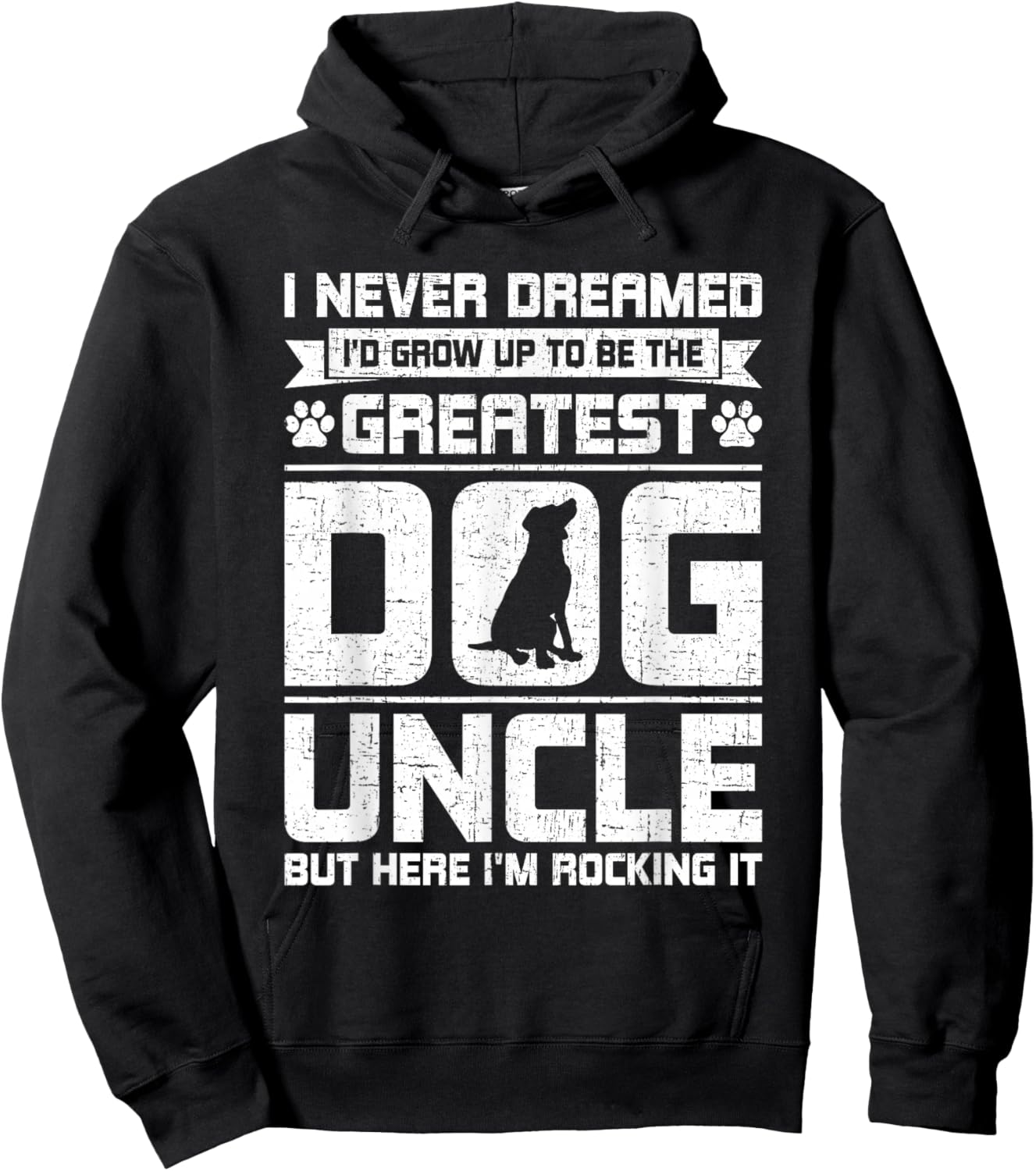 Never Dreamed To Be Greatest Dog Uncle Uncle Hoodie - Hoodie | Black