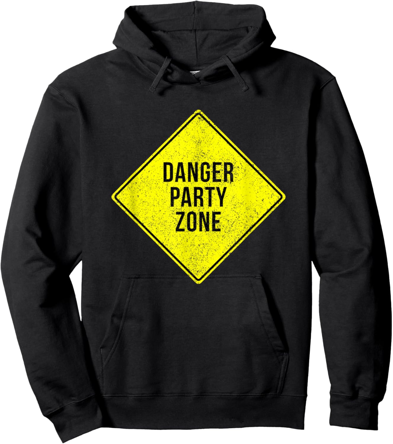 Danger Party Zone Sign Funny Adult Humor Partying Distressed Hoodie - Hoodie | Black