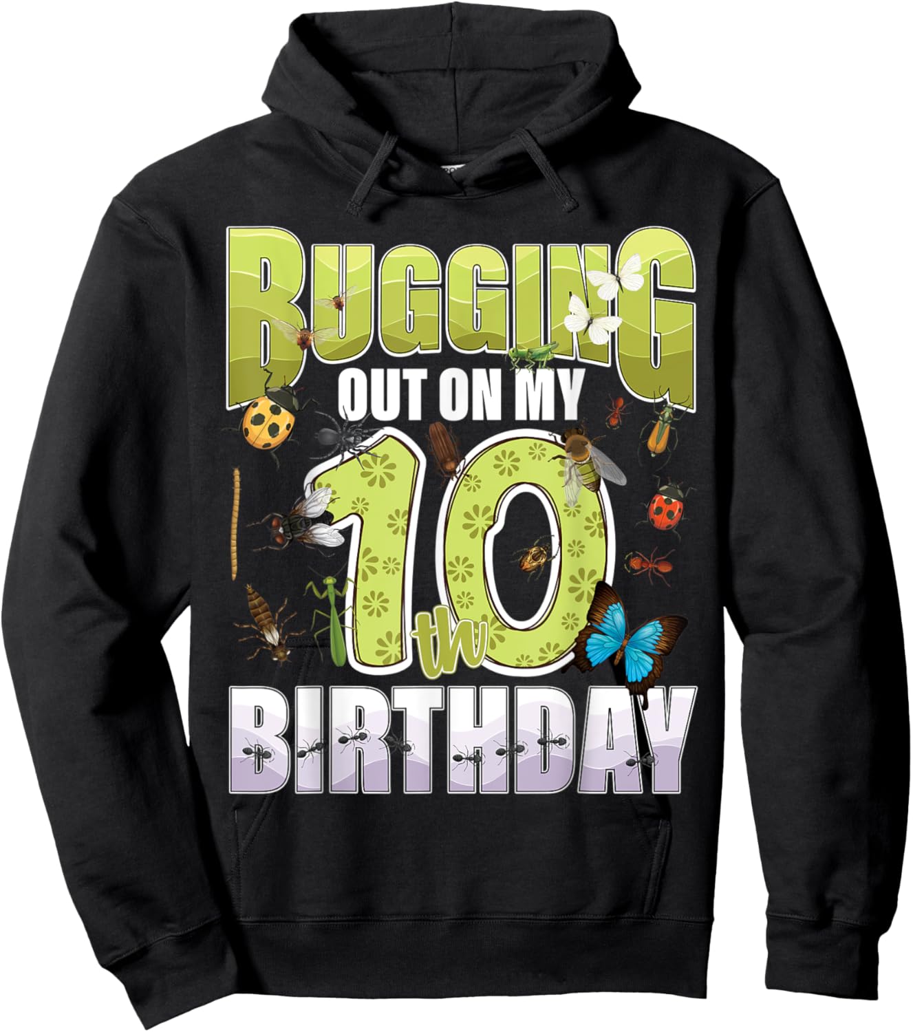 10 Year old Insect Lover Bugging Out On My 10th Birthday Bug Hoodie - Hoodie | Black