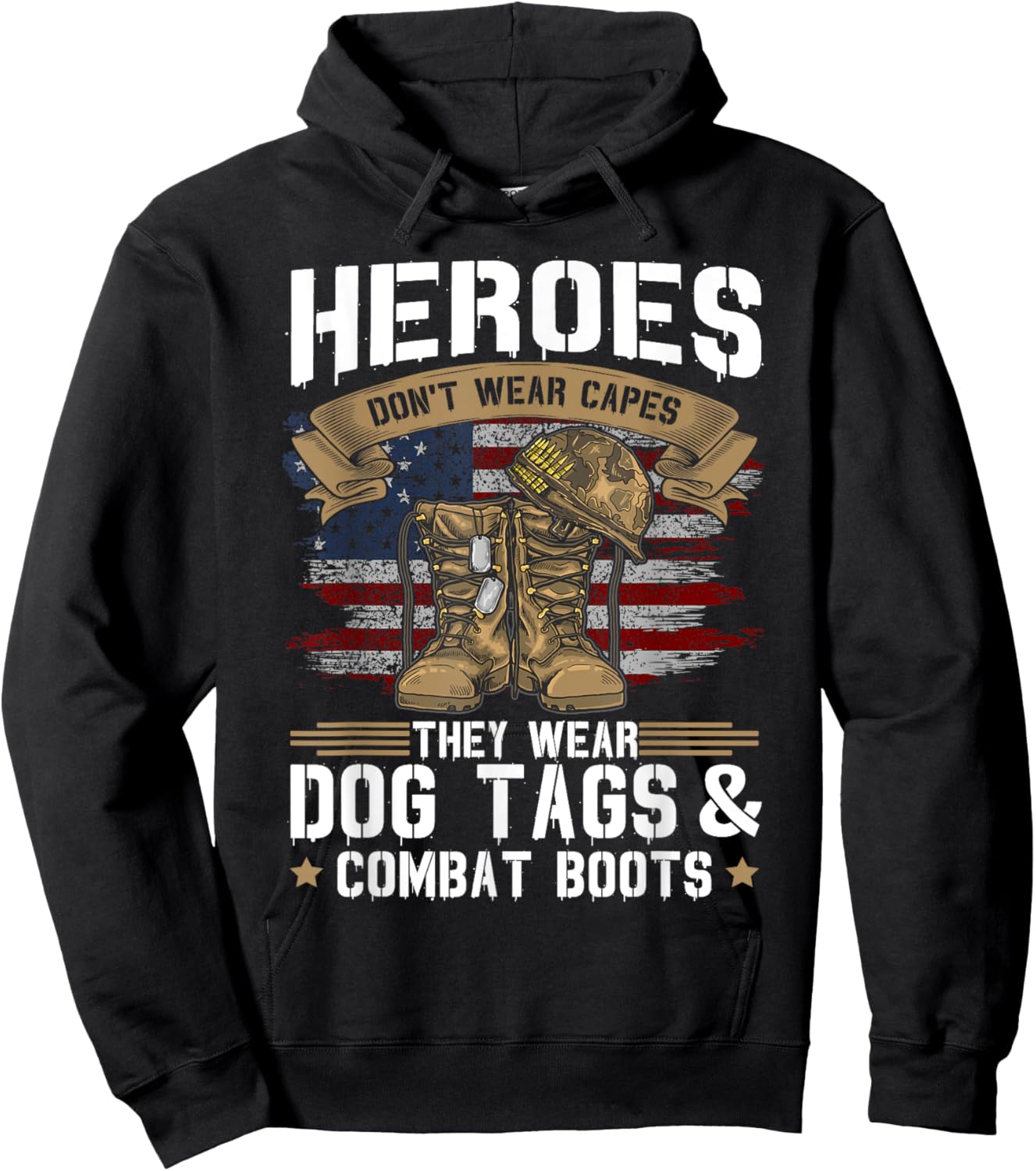 Heroes don't wear capes, they wear dog tags and combat boots Hoodie - Hoodie | Black