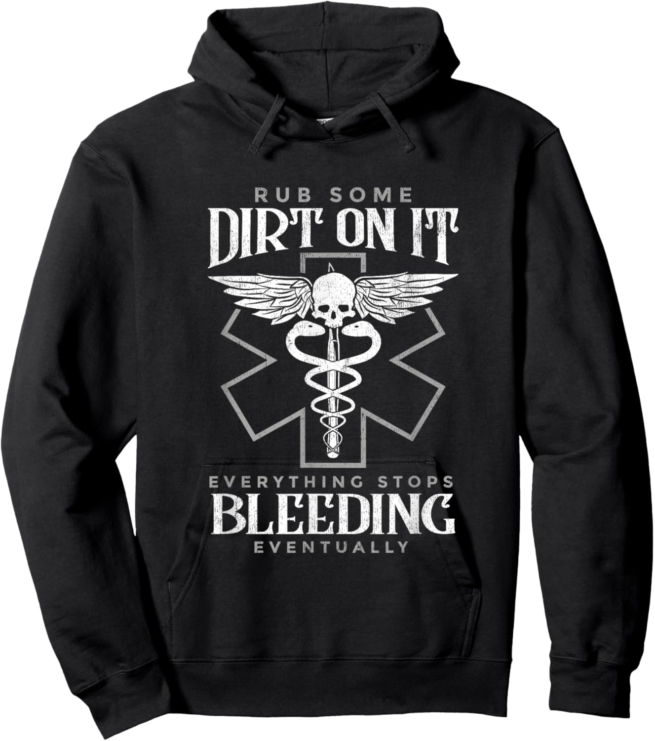 Rub Some Dirt On It Everything Stops Bleeding Eventually Hoodie - Hoodie | Black