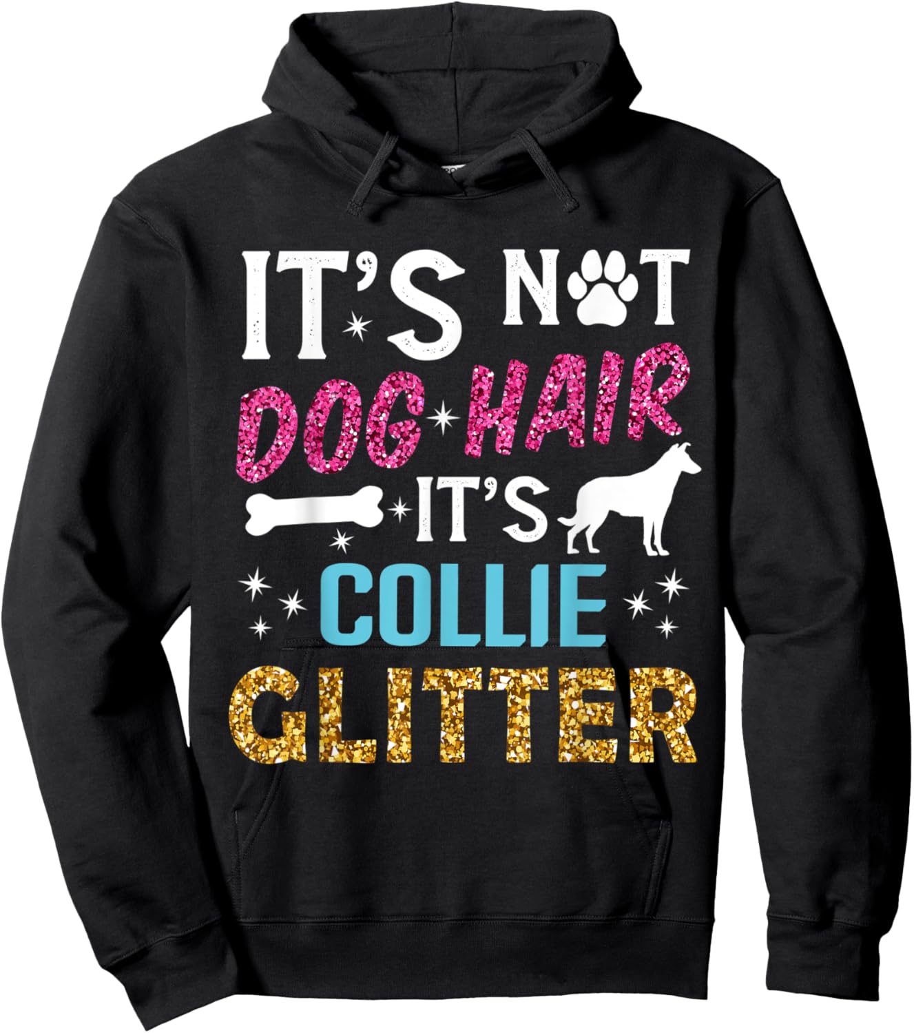 It's Not Dog Hair Its Collie Glitter Smooth Collie Dog Quote Hoodie - Hoodie | Black
