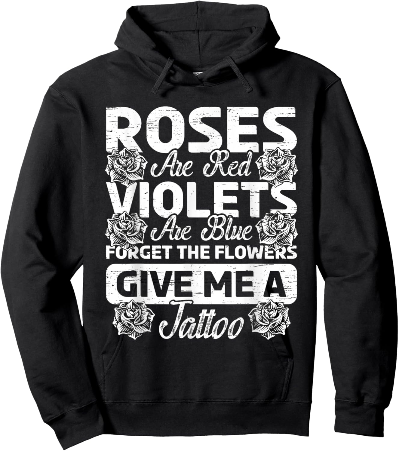 Roses Are Red Violets Are Blue Forget Flowers Ink Tattoo Art Hoodie - Hoodie | Black