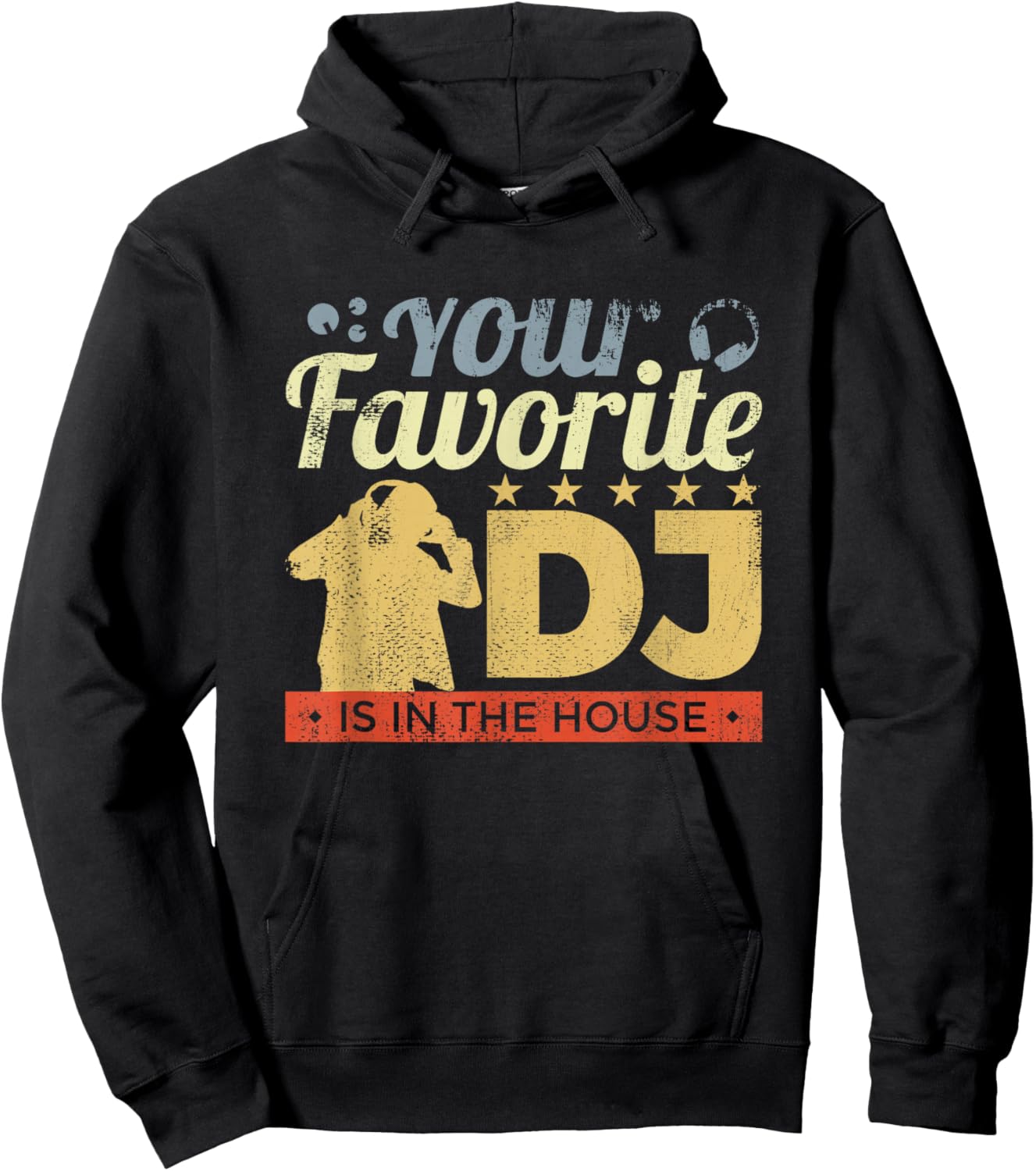 Your Favorite DJ Is In The House Hoodie - Hoodie | Black