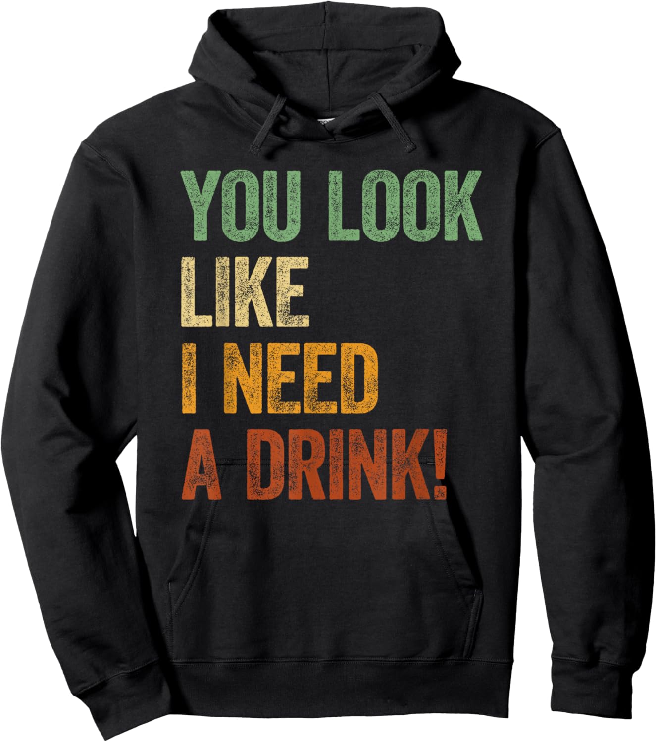 You Look Like I Need A Drink Shirt Alcohol Drinking Sayings Hoodie - Hoodie | Black