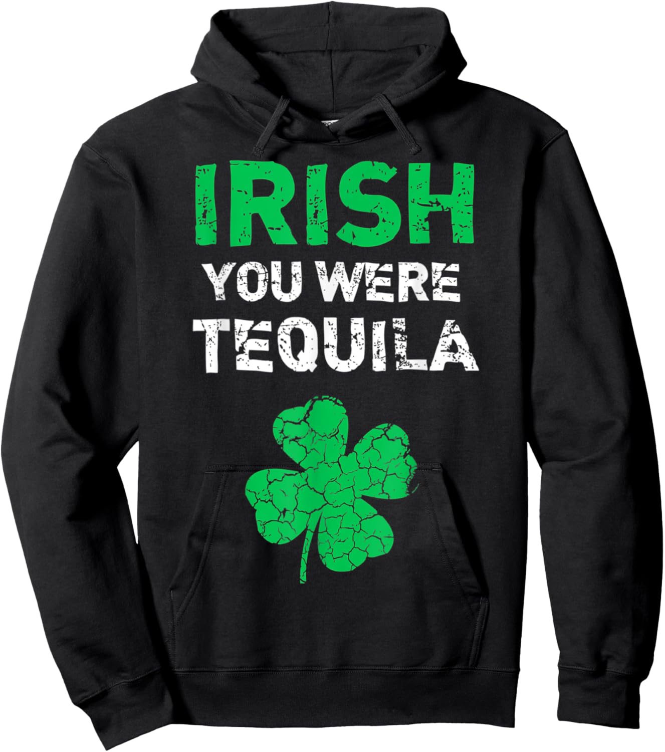 Irish You Were Tequila Funny St Saint Patrick's Day Hoodie - Hoodie | Black