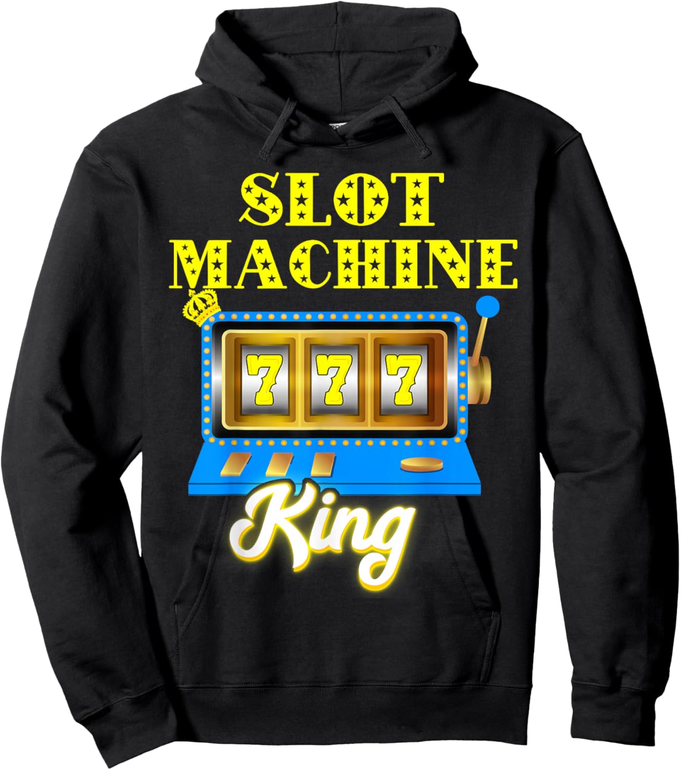 Slot Machine King Gambling Gaming Machine Casino Player Hoodie - Hoodie | Black
