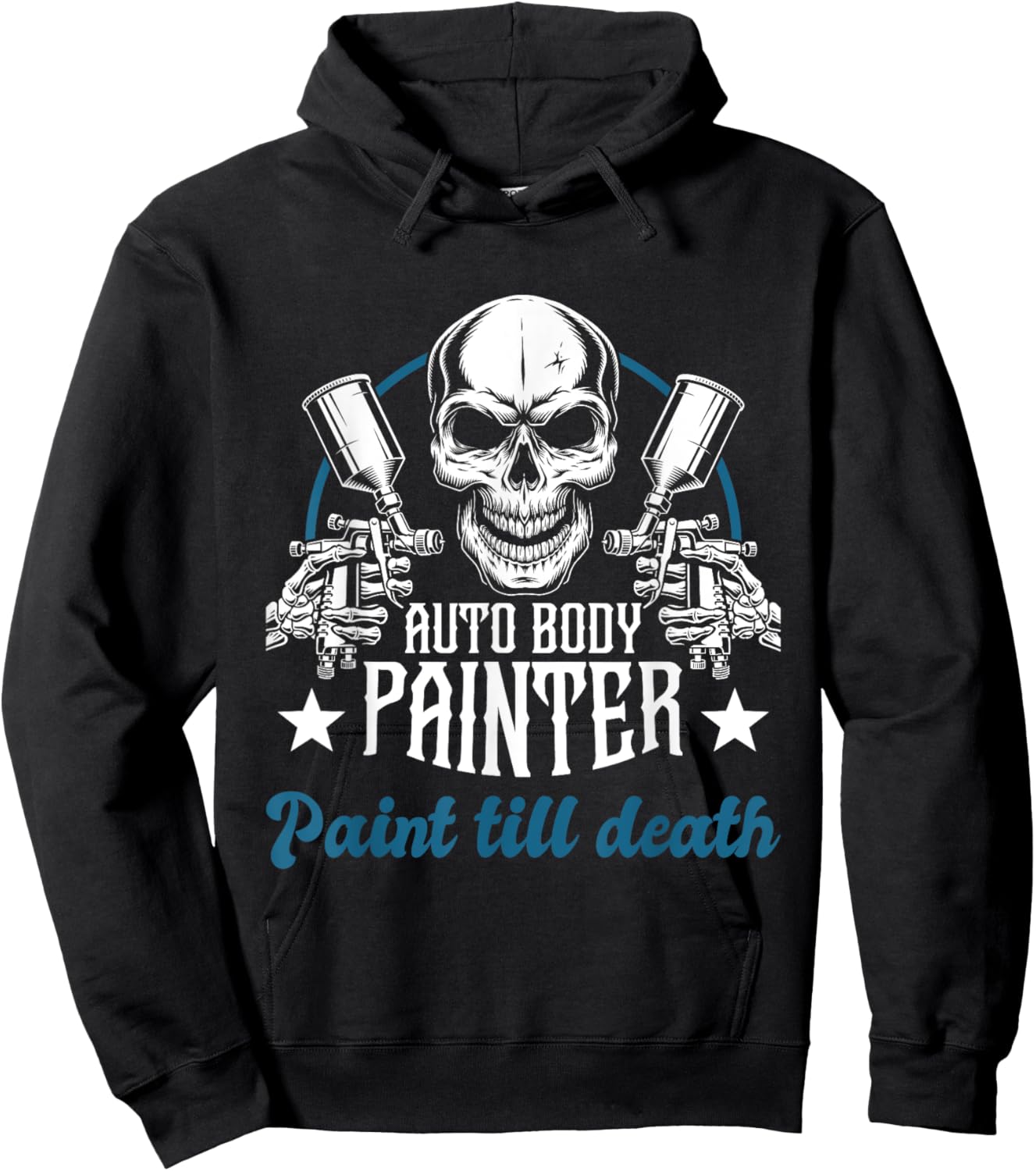 Auto Body Painter Paint Till Death Car Painter Car Detailer Hoodie - Hoodie | Black