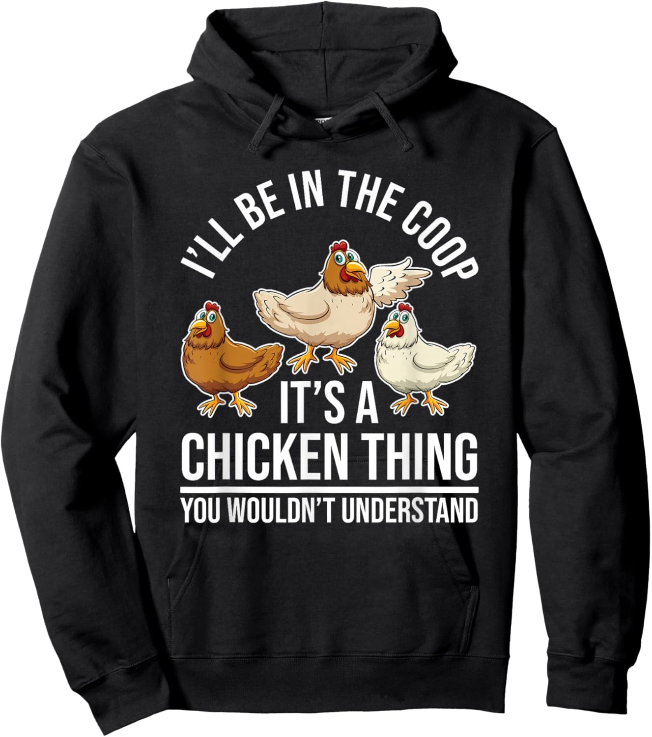 Chicken Farming - Hen Chicken Farmer - I'll Be In The Coop Hoodie - Hoodie | Black