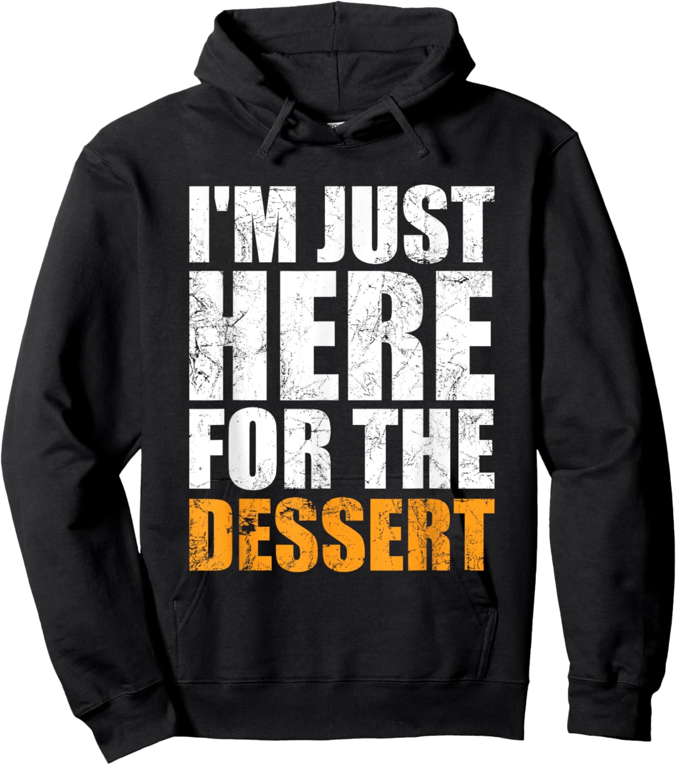 Funny I'm Just Here For The Dessert Cakes Ice Cream Lover Men Women Girls Kids Hoodie - Hoodie | Black