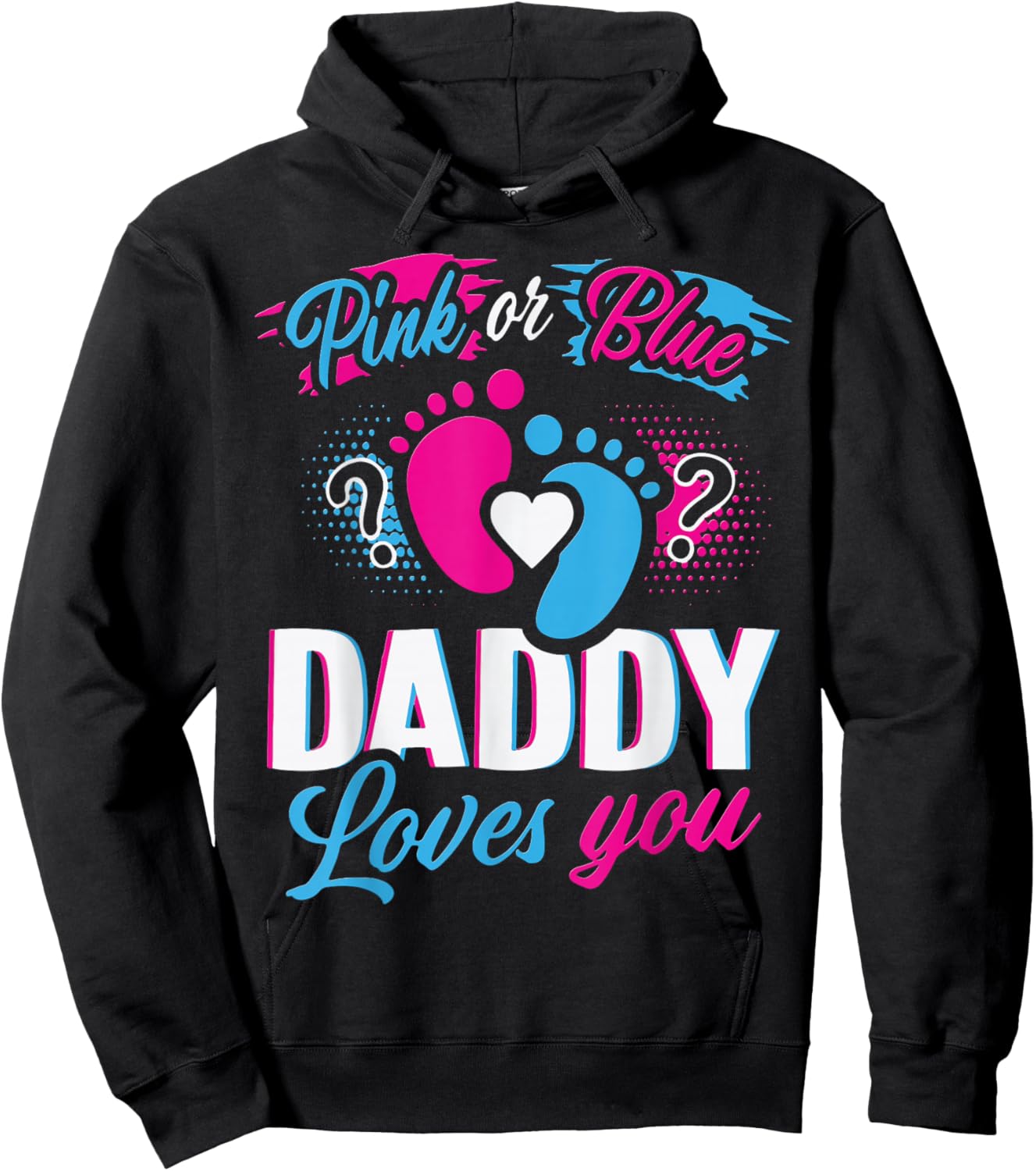 Pink or Blue Daddy Loves You Gender Reveal Soon to be Dad Hoodie - Hoodie | Black