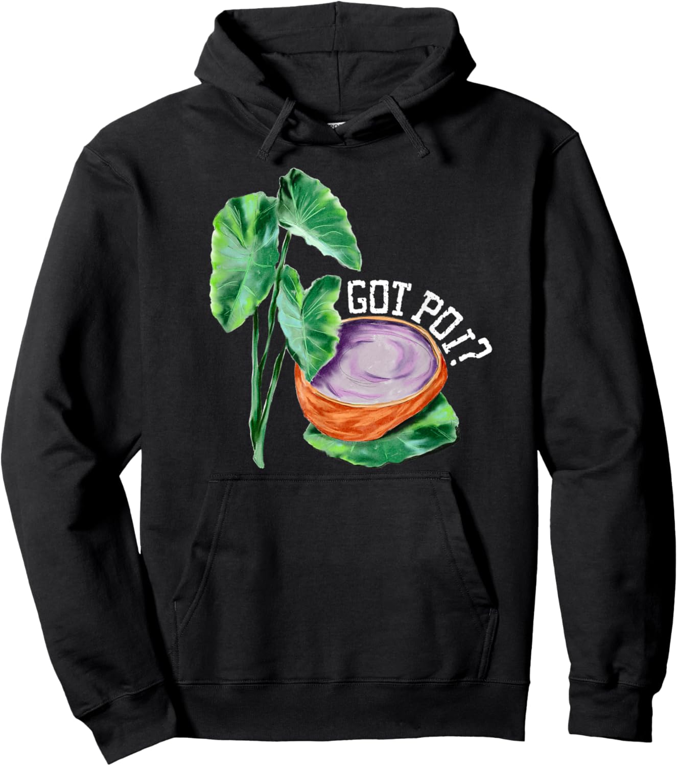 Hawaiian Poi Got Poi Hawaii Luau Local Food Cart Hawaii Food Hoodie - Hoodie | Black