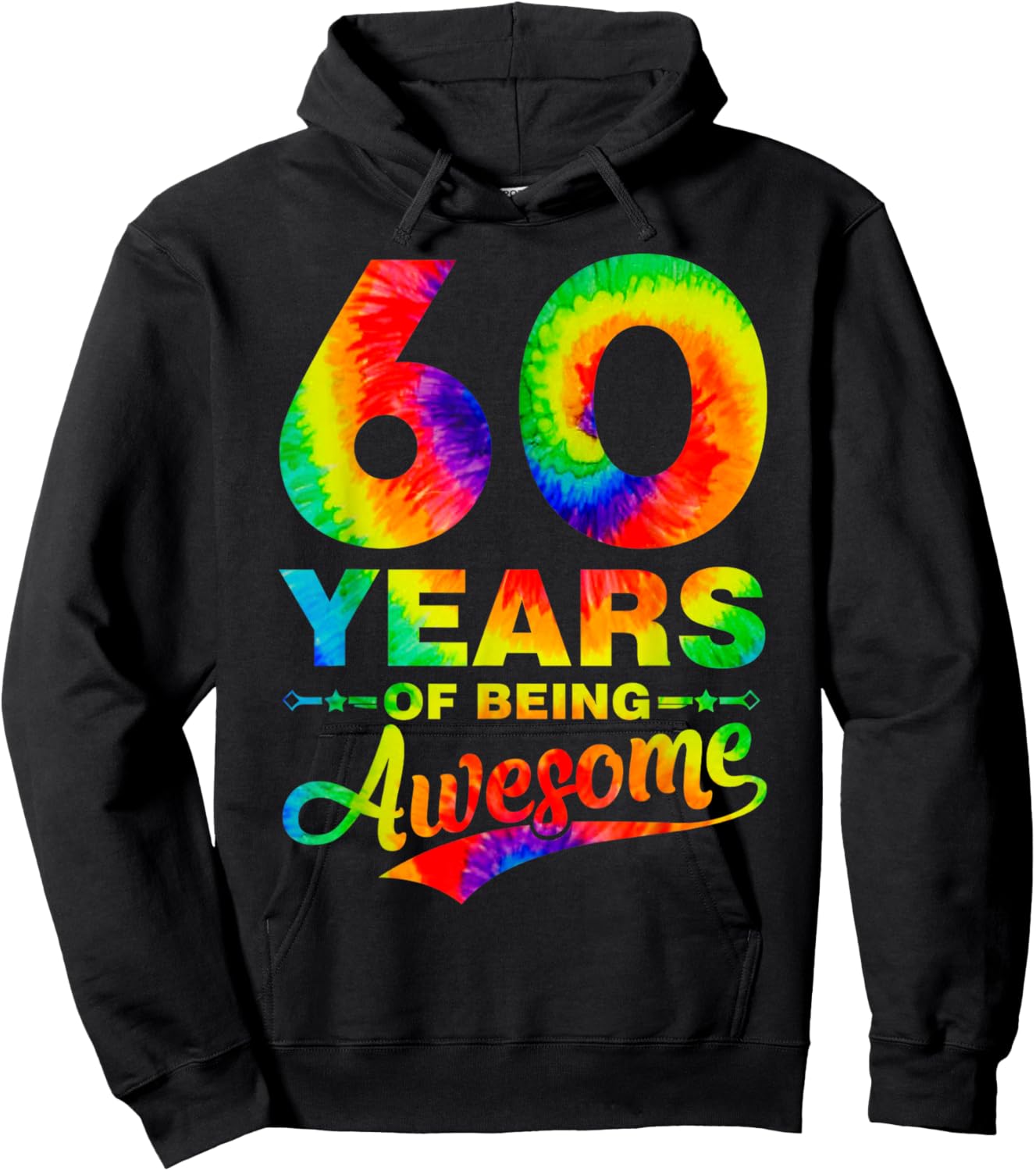 Colorful 60th Birthday Tie Dye 60 Year Old Being Awesome Hoodie - Hoodie | Black