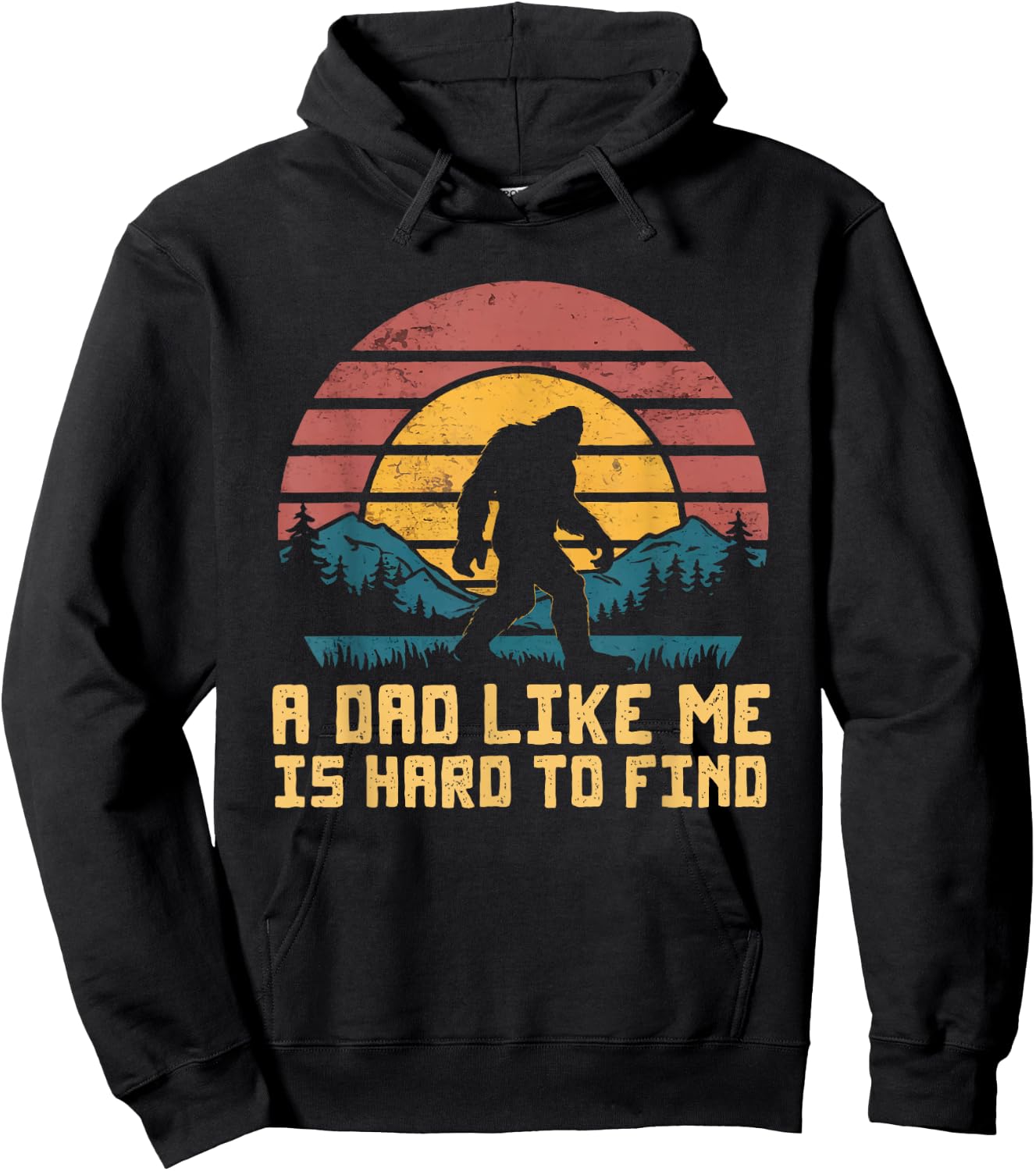 Bigfoot Dad Dad Like Me Is Hard To Find Sasquatch Funny Hoodie - Hoodie | Black