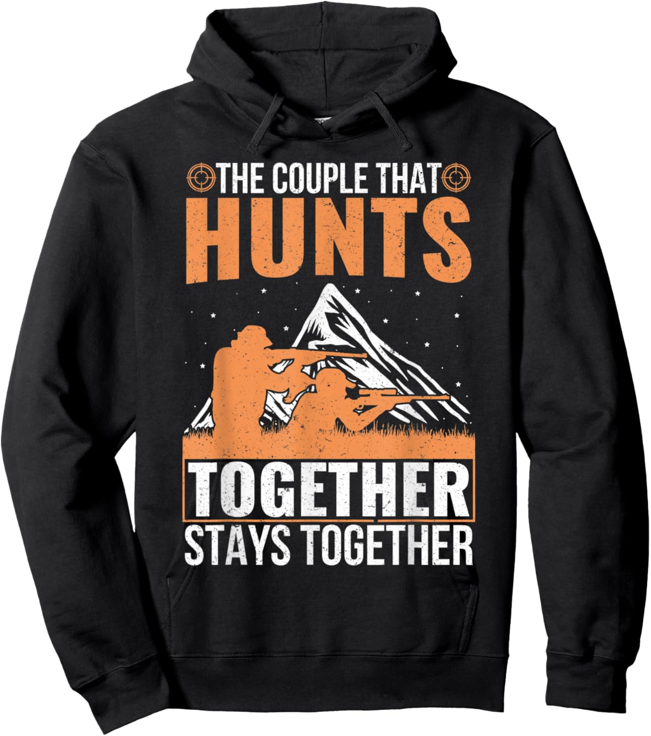 The Couple That Hunts Together Stays Together Humor Hunting Hoodie - Hoodie | Black
