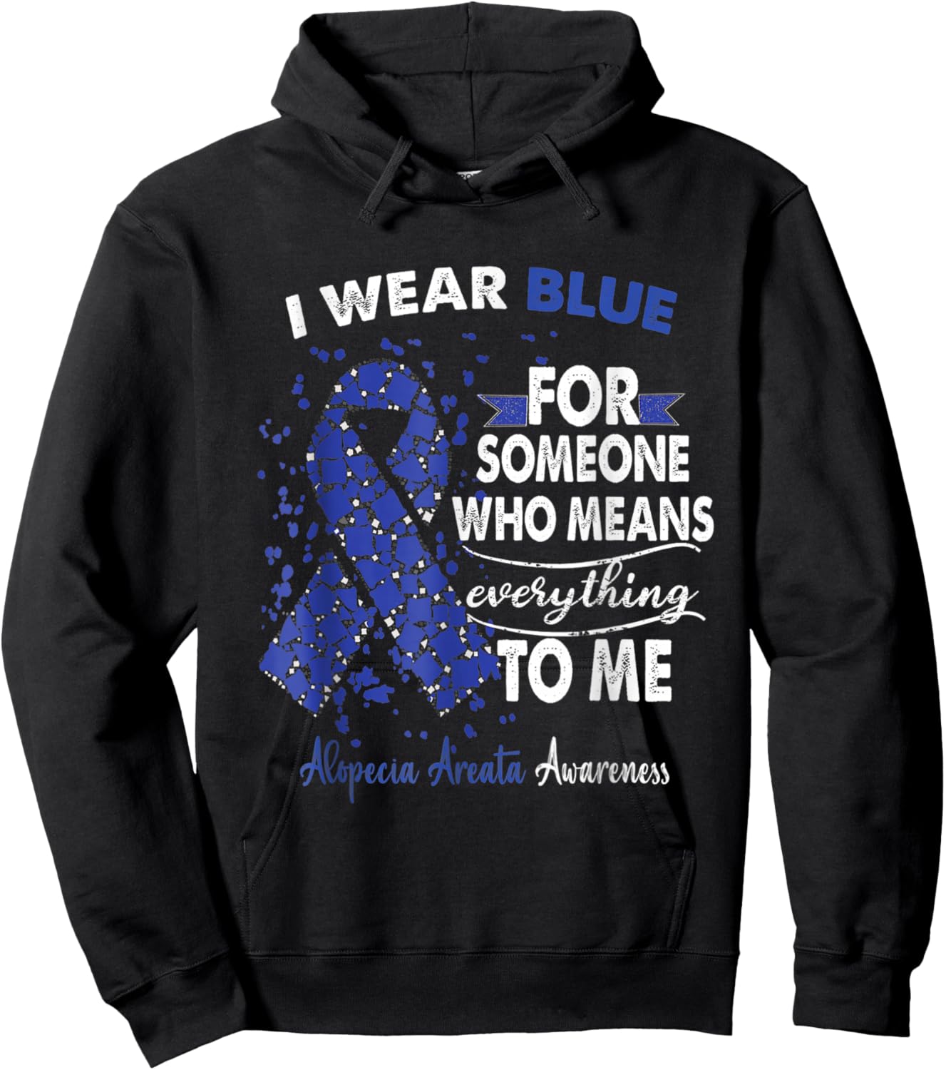 Alopecia Areata Awareness I Wear Blue For Someone Ribbon Hoodie - Hoodie | Black