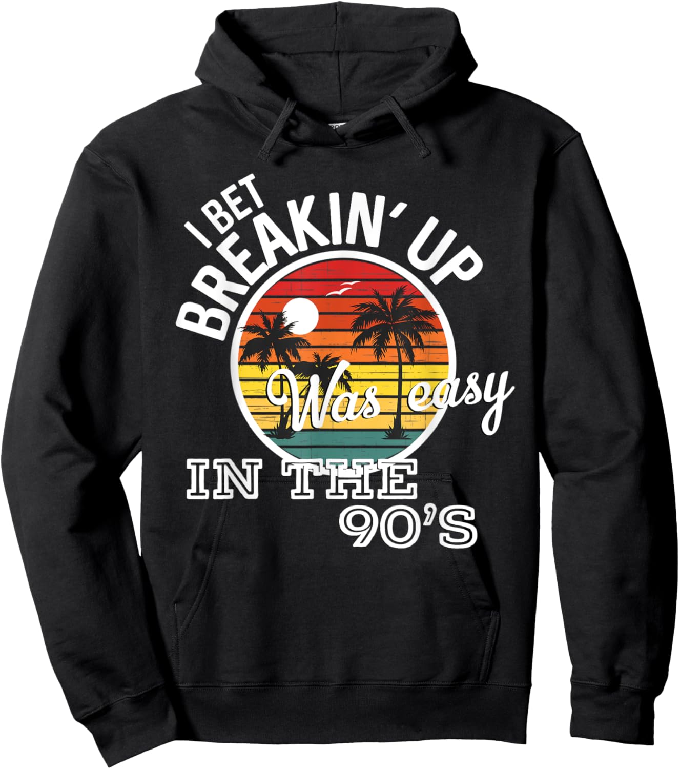Breakin' Up Was Easy In The 90's Country Music Lyrics Hoodie - Hoodie | Black
