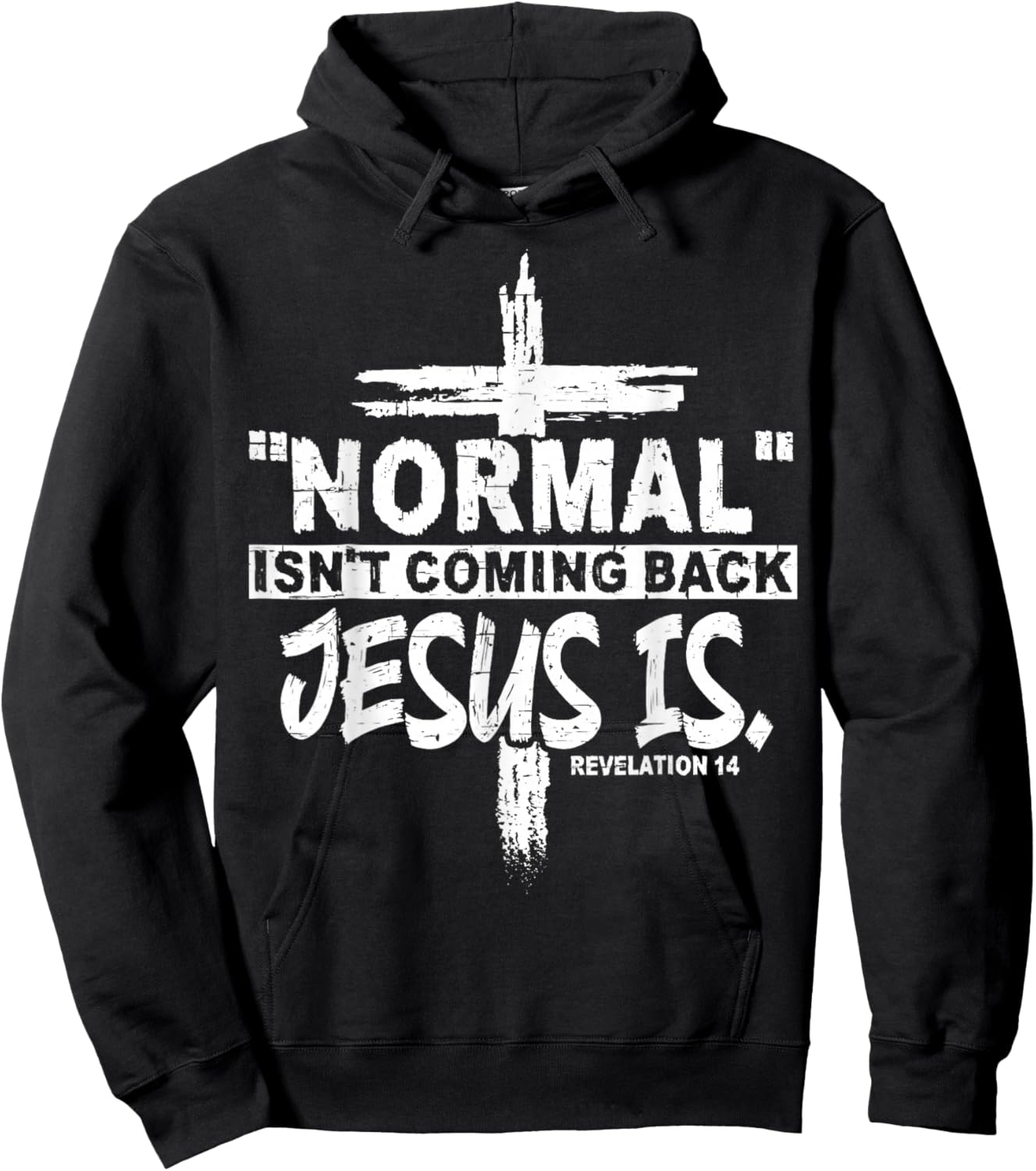 Normal Isn't Coming Back But Jesus Is Revelation 14 Costume Hoodie - Hoodie | Black