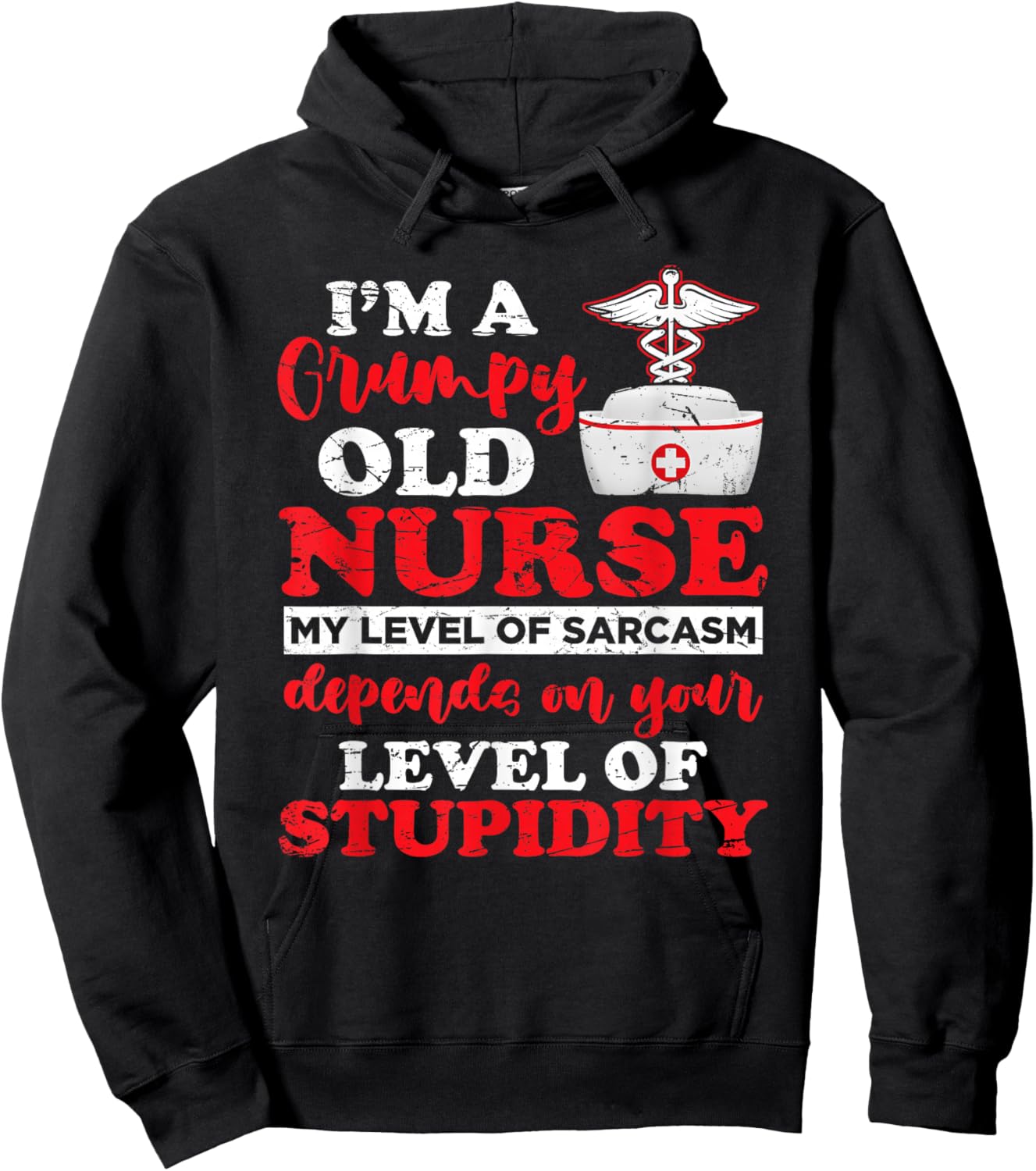 I'm A Grumpy Old Nurse My Level Of Sarcasm Funny Nurse Hoodie - Hoodie | Black