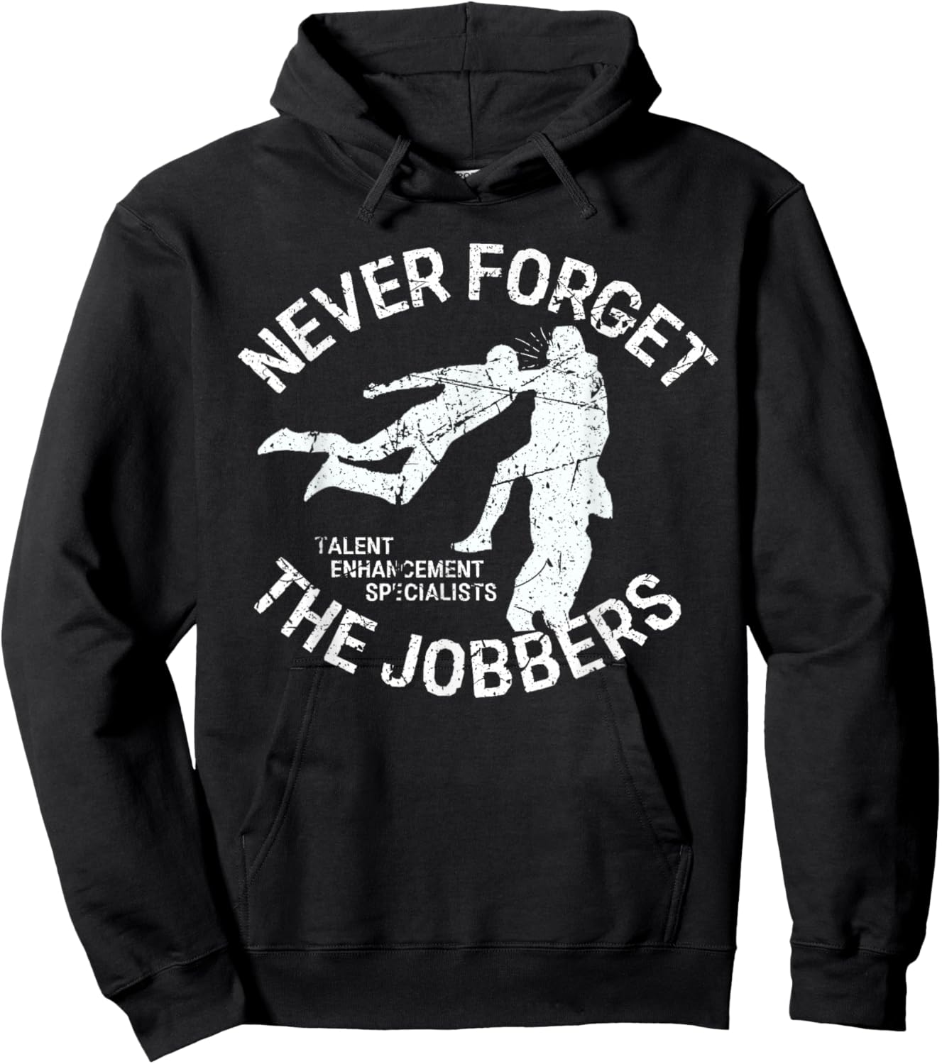 Funny Pro Wrestling Never Forget the Jobbers Vintage Hoodie - Hoodie | Black