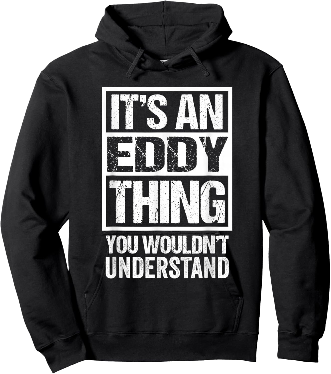 It's An Eddy Thing You Wouldn't Understand First Name Hoodie - Hoodie | Black