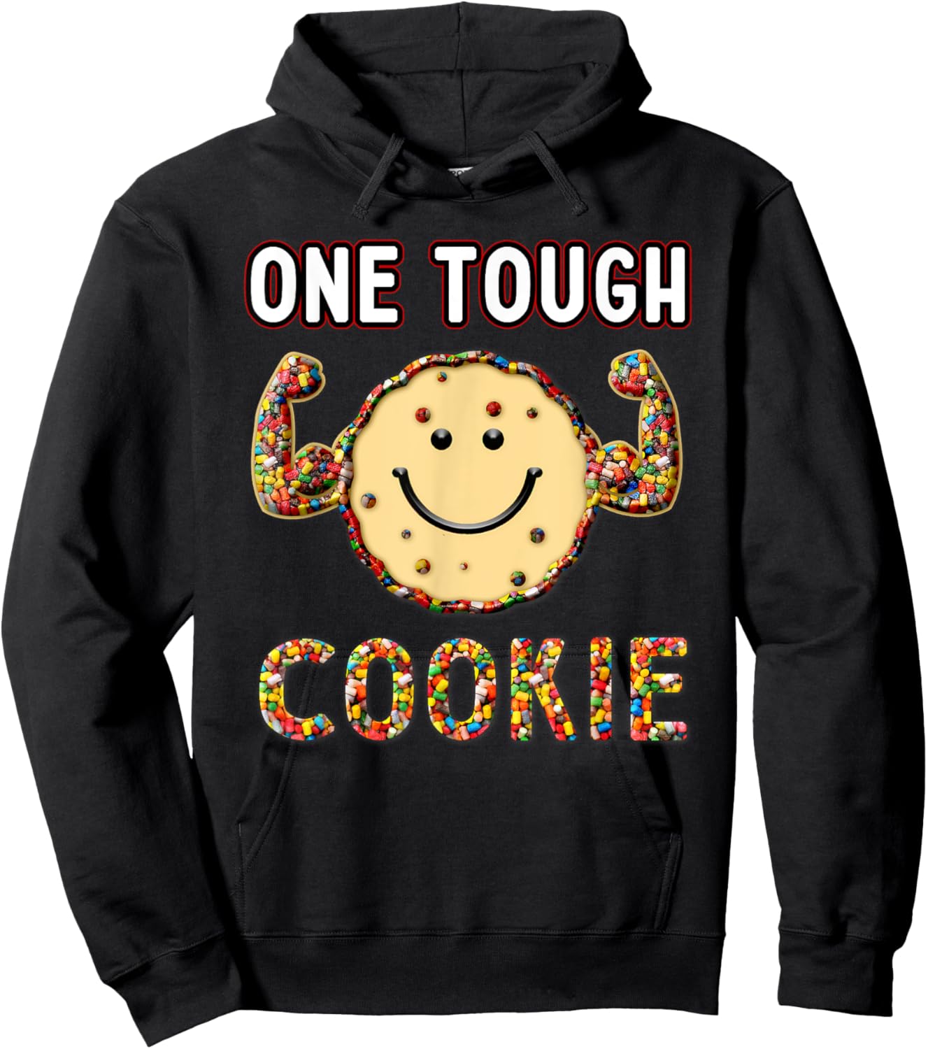 Funny Cookie Sweet Candies, one Tough Cookies Hoodie - Hoodie | Black