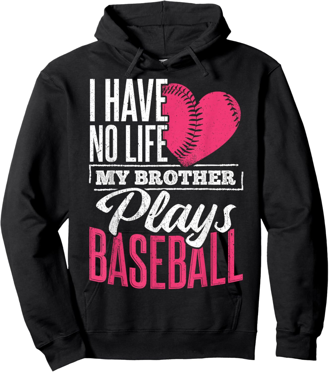 I have no life my brother plays baseball - sports team Hoodie - Hoodie | Black