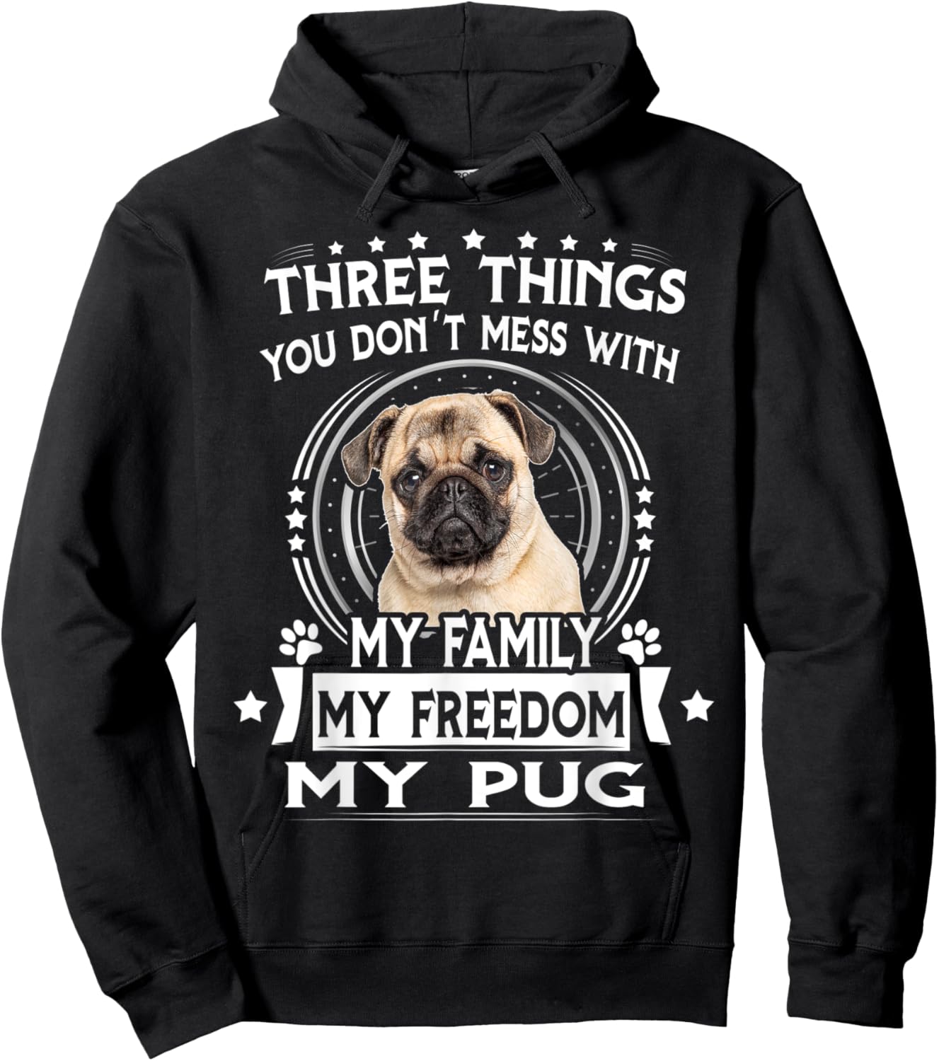 Three Things You Don't Mess With Funny Pug Dog Hoodie - Hoodie | Black