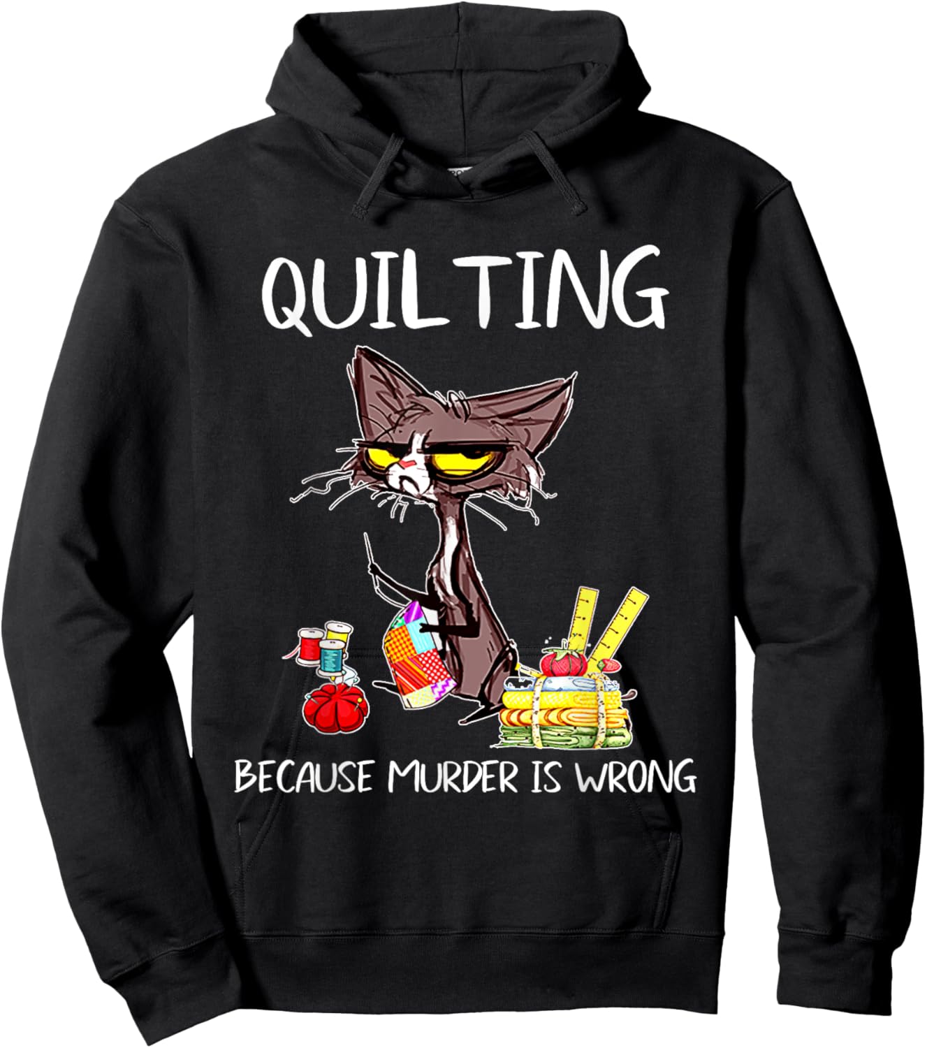 Quilting Because Murder Is Wrong Quilting Quilter Sewer sew Hoodie - Hoodie | Black