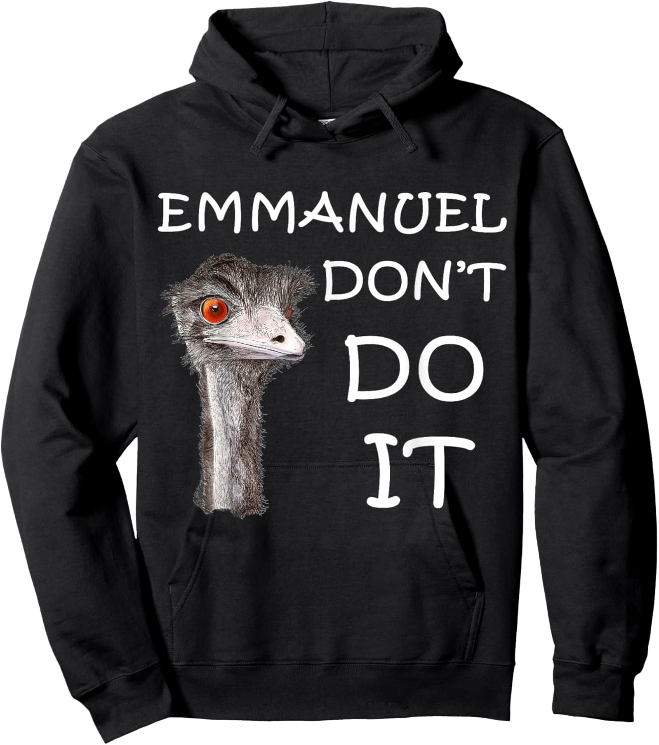 Emmanuel Don't Do It Funny Sarcastic Cute Ostrich Emu Hoodie - Hoodie | Black