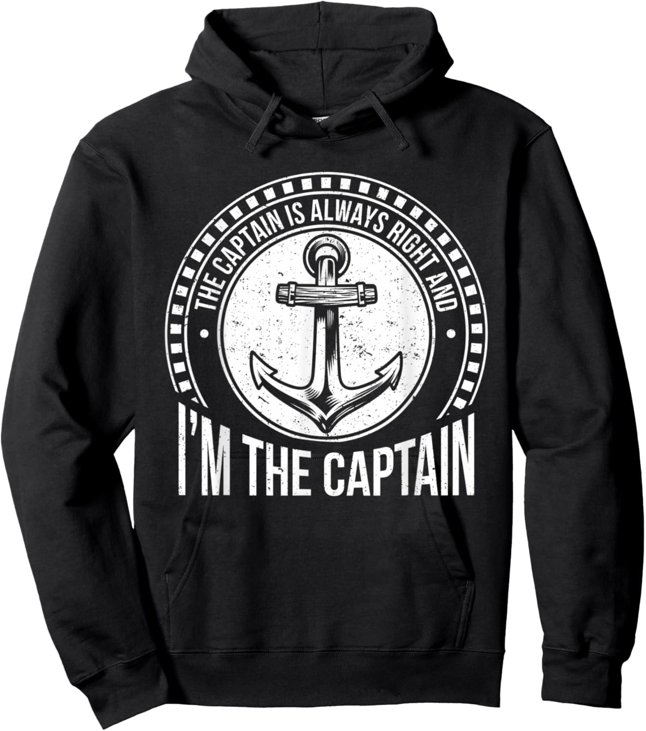 The Captain Is Always Right and I'm The Captain | Funny Hoodie - Hoodie | Black