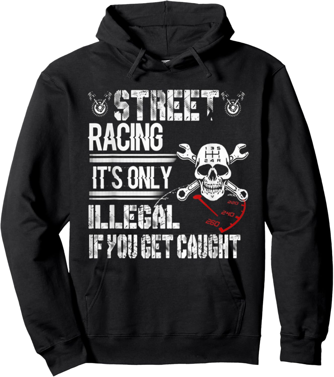 Street Racing! It's Only Illegal If You Get Caught Mechanic Hoodie - Hoodie | Black