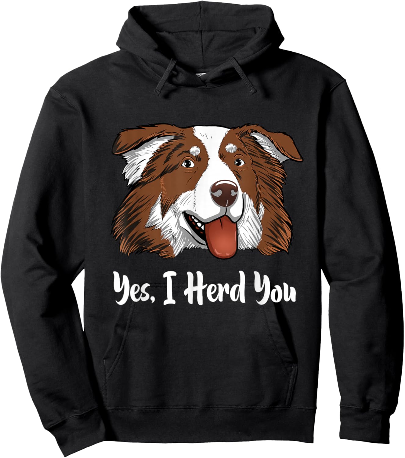 Aussie Red Tri Australian Shepherd Yes I Herd You Hoodie - Hoodie | Black