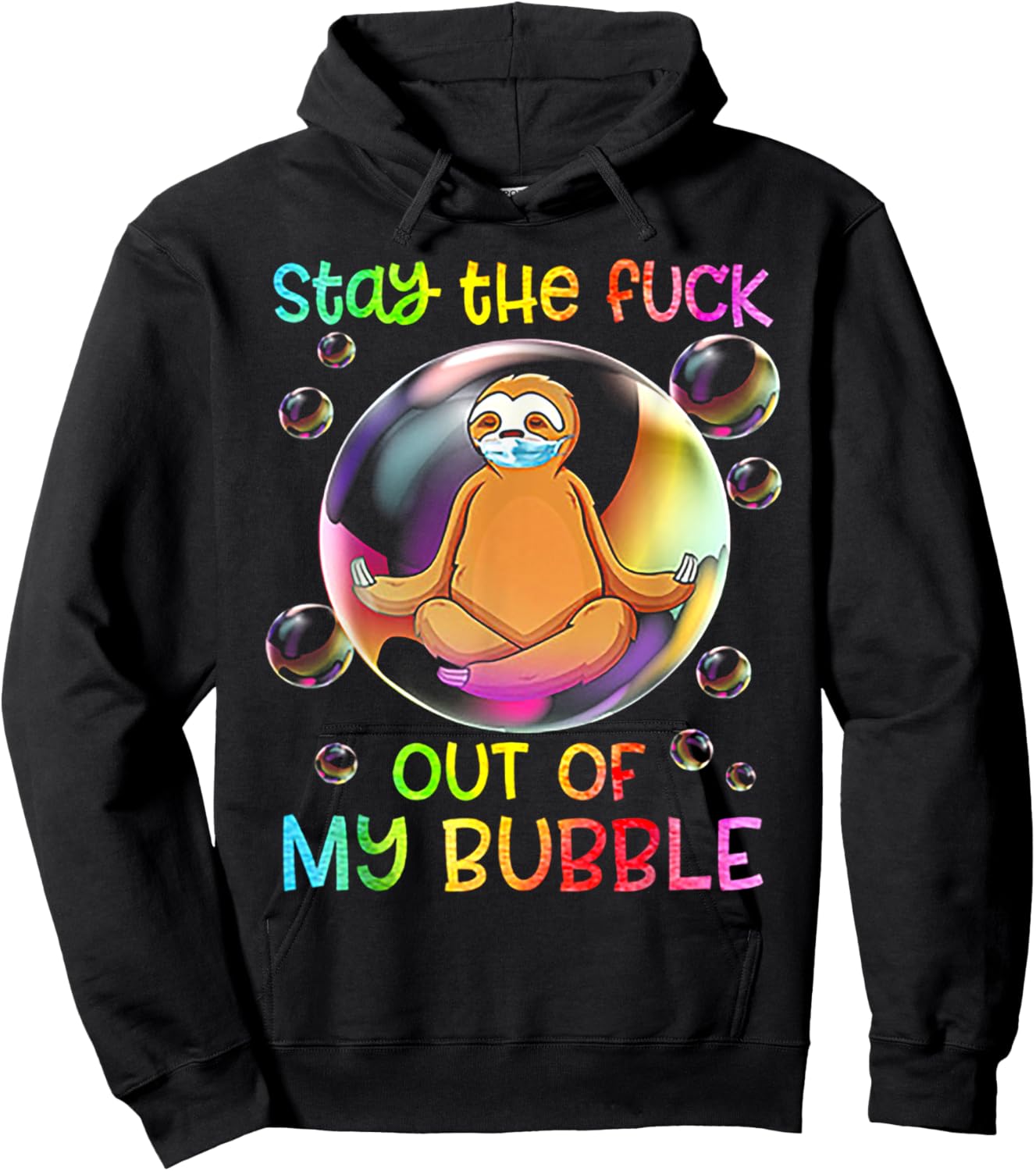 Stay The Fuck Out Of My Bubble Sloth Yoga Hoodie - Hoodie | Black