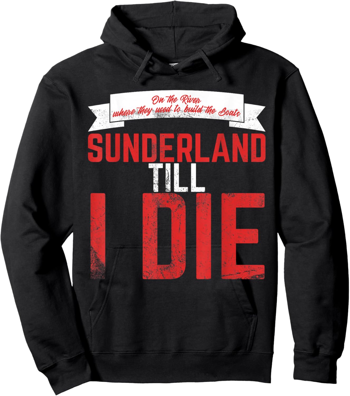 Sunderland Till I Die / Sunderland Football Fan Shirt Hoodie - Hoodie | Black
