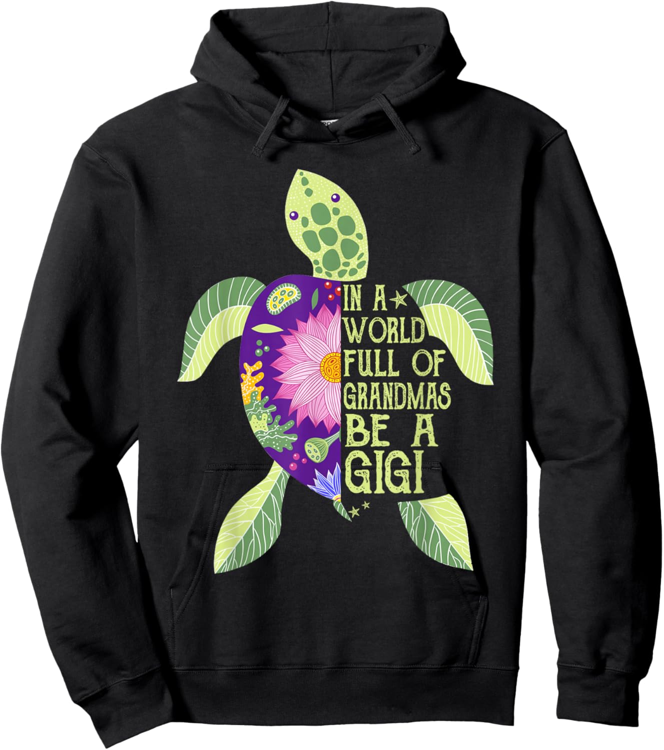 In A World Full Of Grandmas Be A Gigi Sea Turtle Women Hoodie - Hoodie | Black