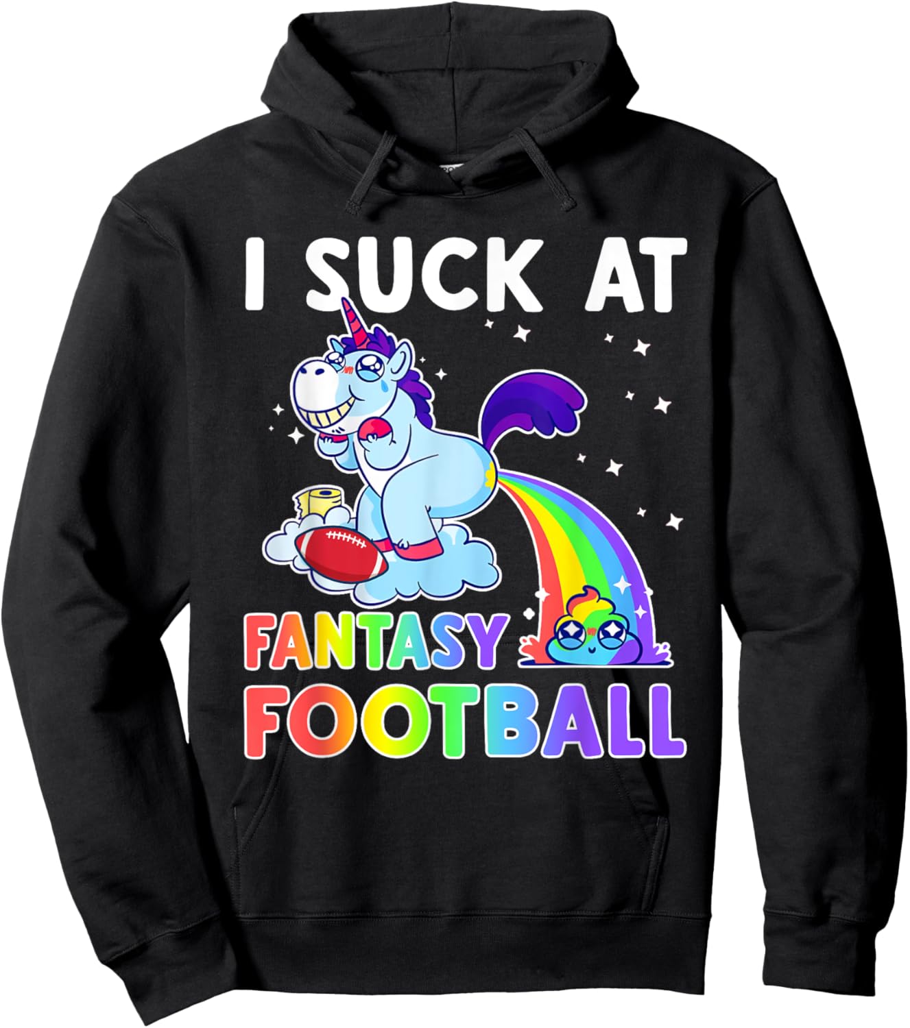 I Suck At Fantasy Football Rainbow Unicorn Poop Funny Loser Hoodie - Hoodie | Black